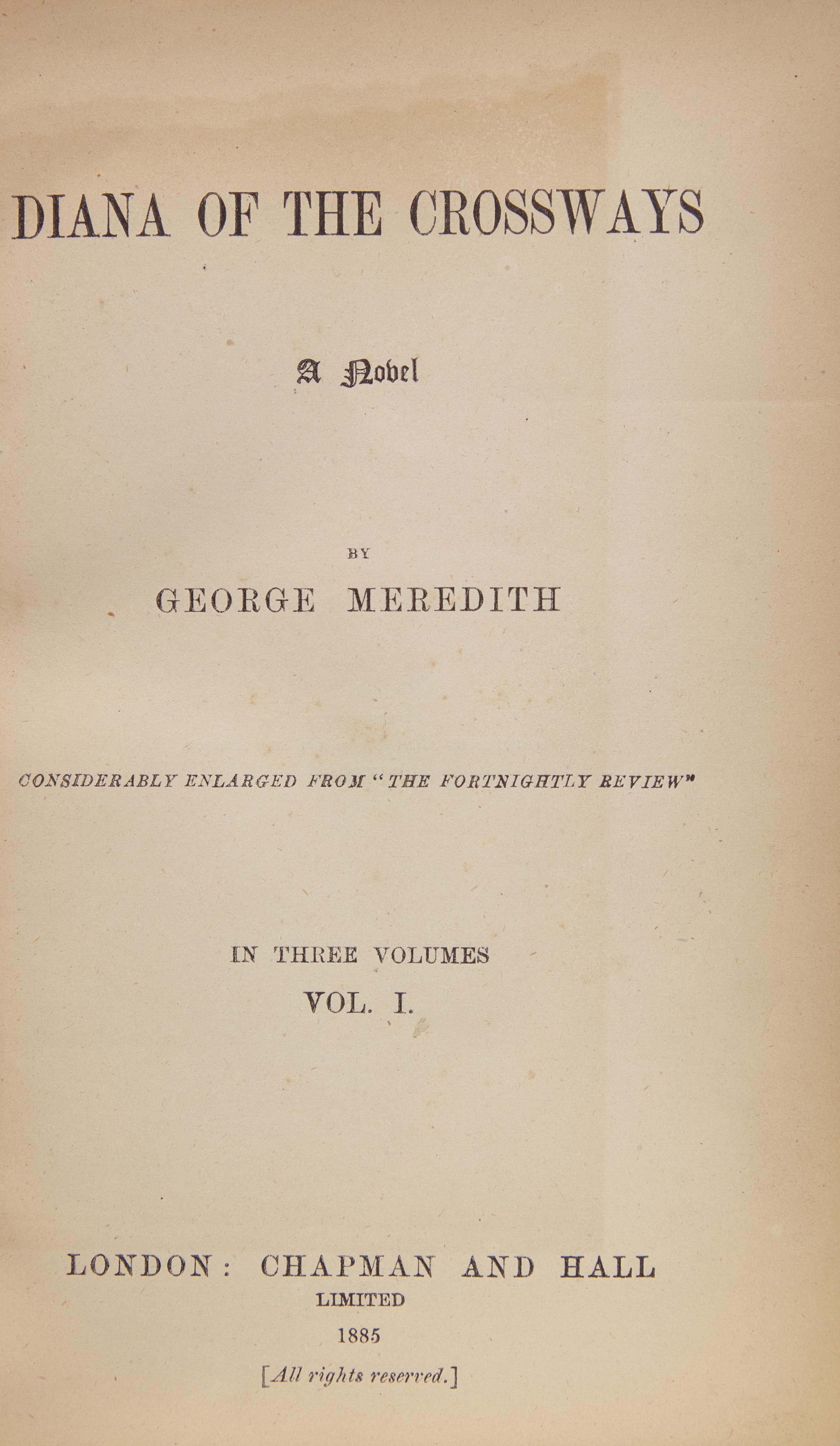 MEREDITH, George (1828-1909). Diana of the Crossways. London: Chapman and Hall, 1885.