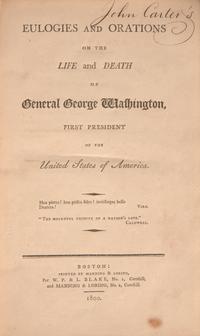 [Americana] (Paine, Thomas, et al.). Eulogies and Orations on the Life and Death of General George Washington, First President of the United States of America