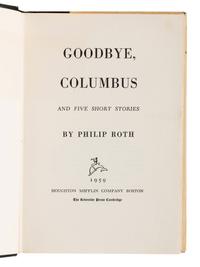ROTH, Philip (1933-2018). Goodbye, Columbus. Boston: Houghton Mifflin Company, Inc., 1959.