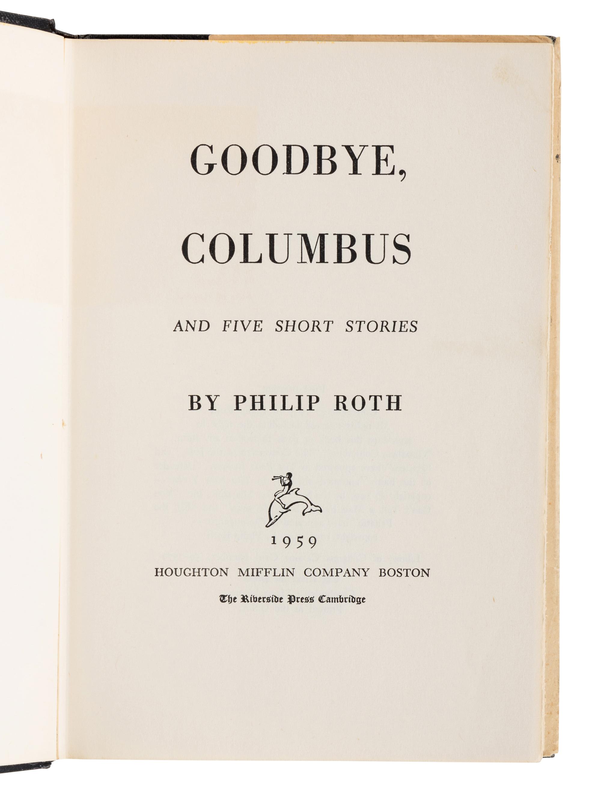 ROTH, Philip (1933-2018). Goodbye, Columbus. Boston: Houghton Mifflin Company, Inc., 1959.