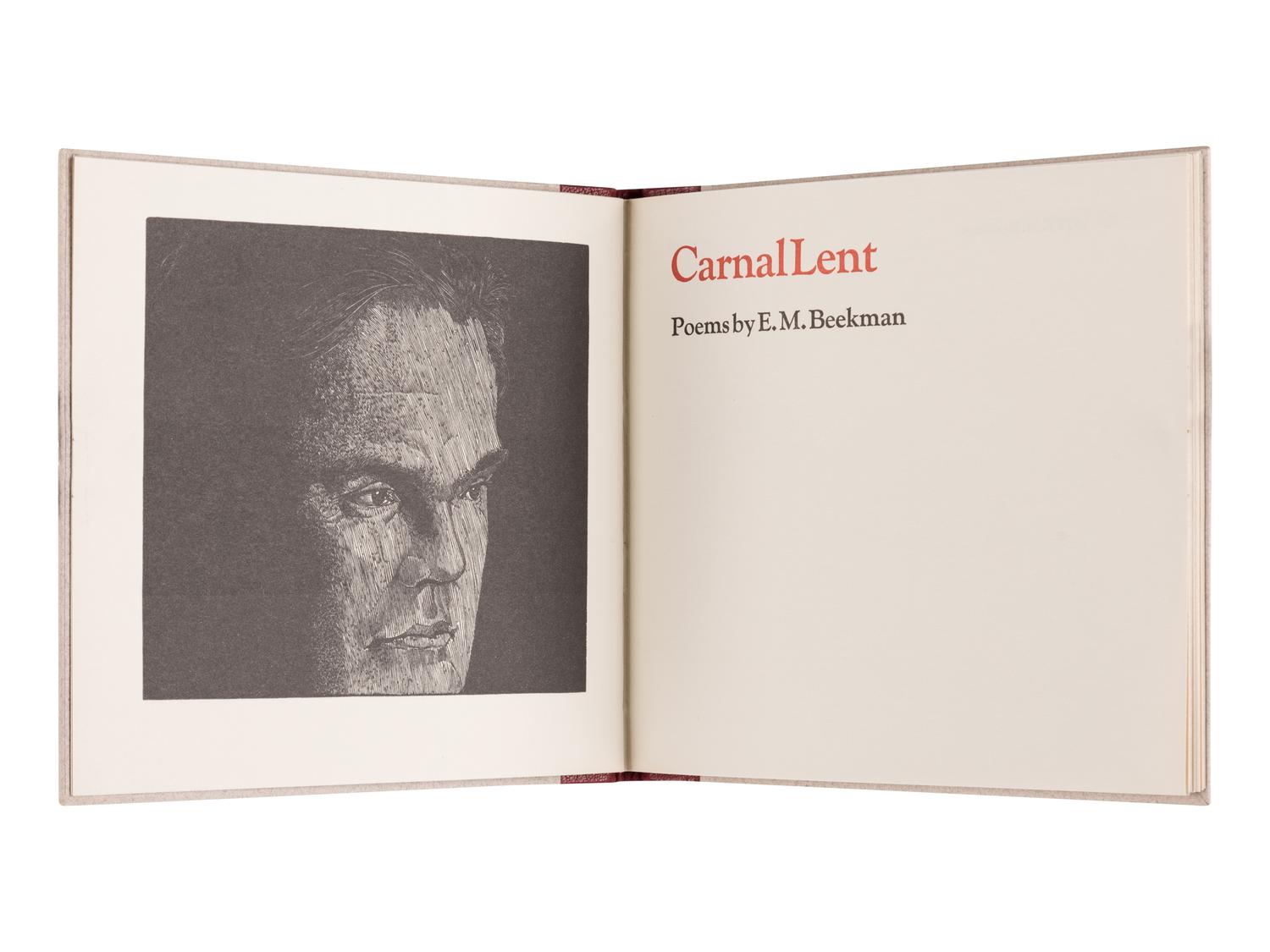 [MOSER, Barry, illustrator]. BEEKMAN, E. M. Carnal Lent . [Easthampton, MA]: Pennyroyal Press, 1975. Square 8vo. Wood engraved frontispiece portrait of Beekman by Barry Moser. Publisher’s quarter morocco over boards. LIMITED EDITION, one of 200 copies signed [MOSER, Barry, illustrator]. BEEKMAN, E. M. Carnal Lent . [Easthampton, MA]: Pennyroyal Press, 1975. — Totem. Poems . West Hatfield: Pennyroyal Press, 1984. BOTH LIMITED EDITION & SIGNED BY BOTH BEEKMAN AND MOSER. With 3 other titles.by Beekman and Moser, this copy out-of-series. Pennyroyal Checklist 11. — BEEKMAN, E. M. Totem. Poems . West Hatfield: Pennyroyal Press, 1984. 8vo. Illustrated with two wood engravings by Barry Moser. Original cloth, with printed spine label. LIMITED EDITION, number 98 of 100 copies, signed by both Beekman and Moser. One of two poetry collections by Beekman, who also translated the 17th Century naturalist Georgius E. Rumphius’ Ambonese Herbal , published by Yale in six volumes in 2011. Pennyroyal Checklist 31.