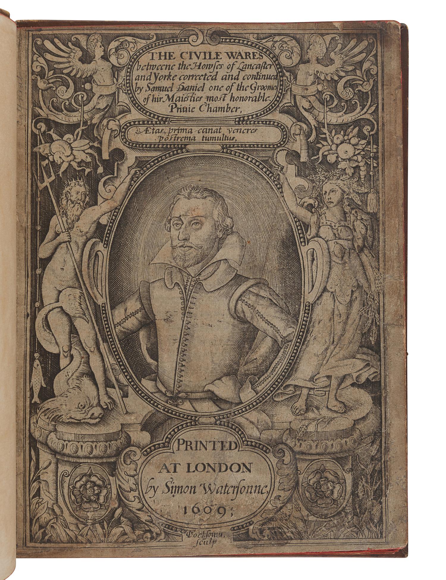 DANIEL, Samuel (1562-1619). The Civile Wares betweene the Howses of Lancaster and Yorke. London: Simon Waterson, 1609.