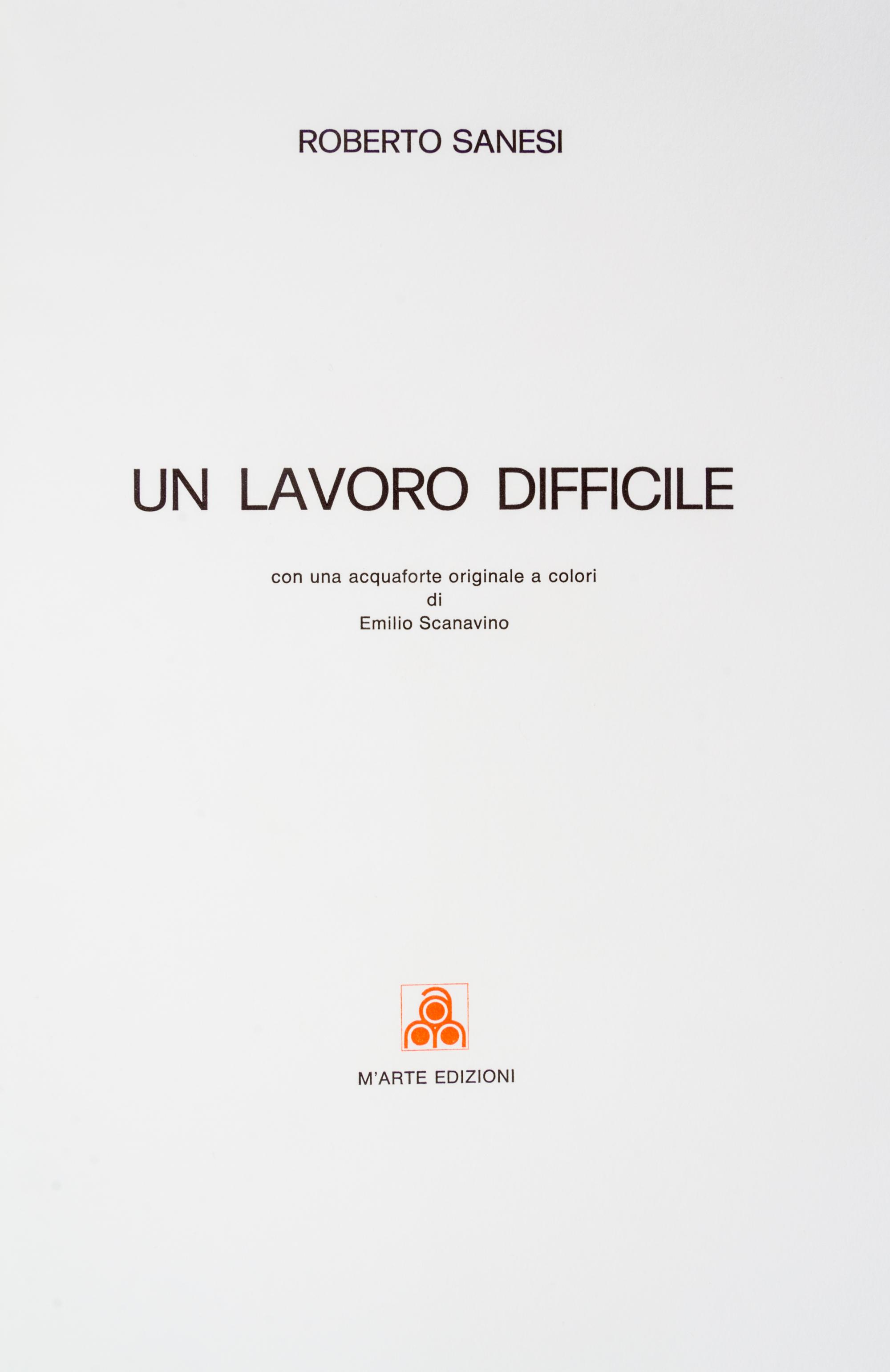 SANESI, ROBERTO. Un Lavoro dificile. Milan, 1970. Limited, signed. With one other by Sanesi. (2 works)