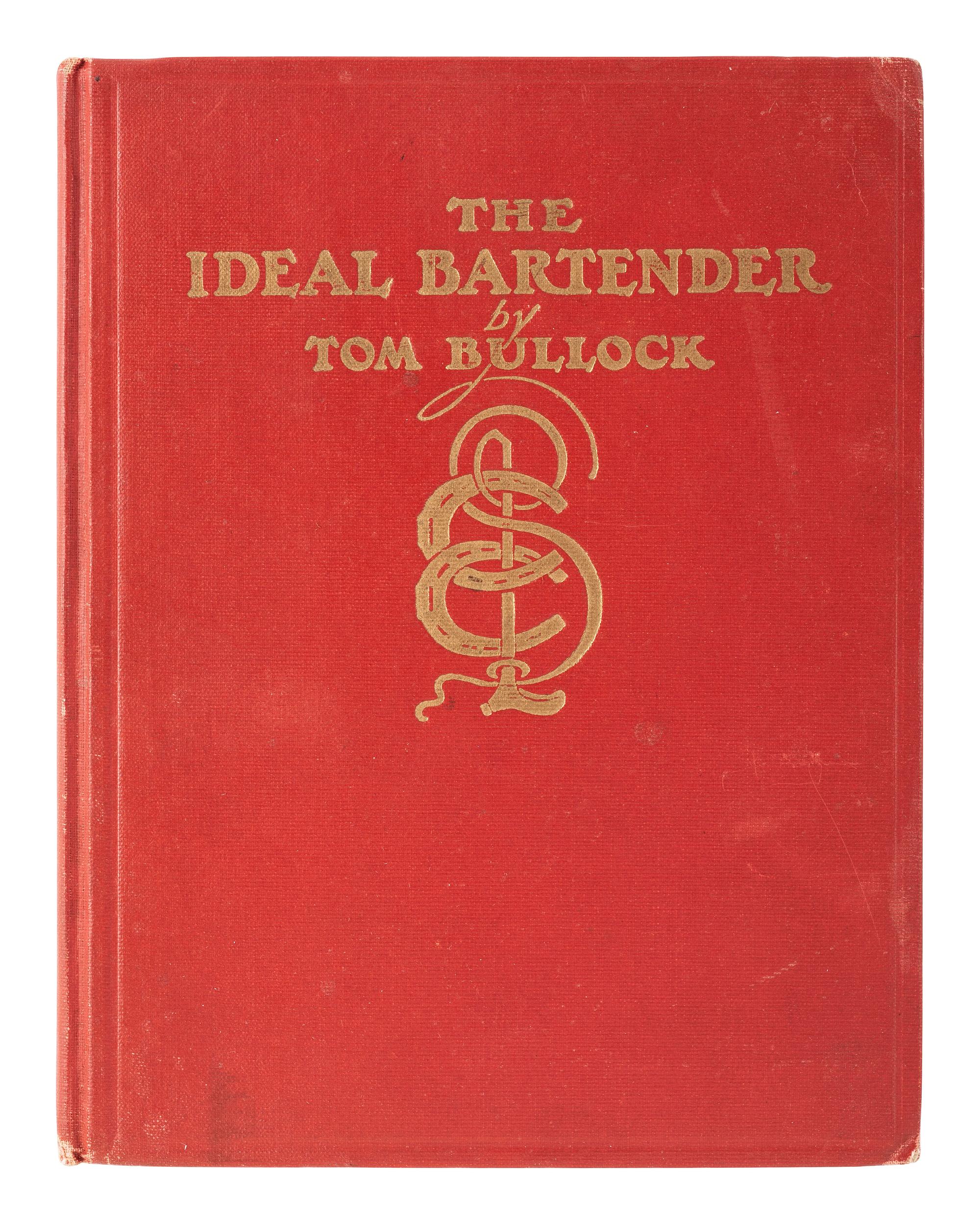 BULLOCK, Tom. The Ideal Bartender . First bartender’s book published by an African American author.
