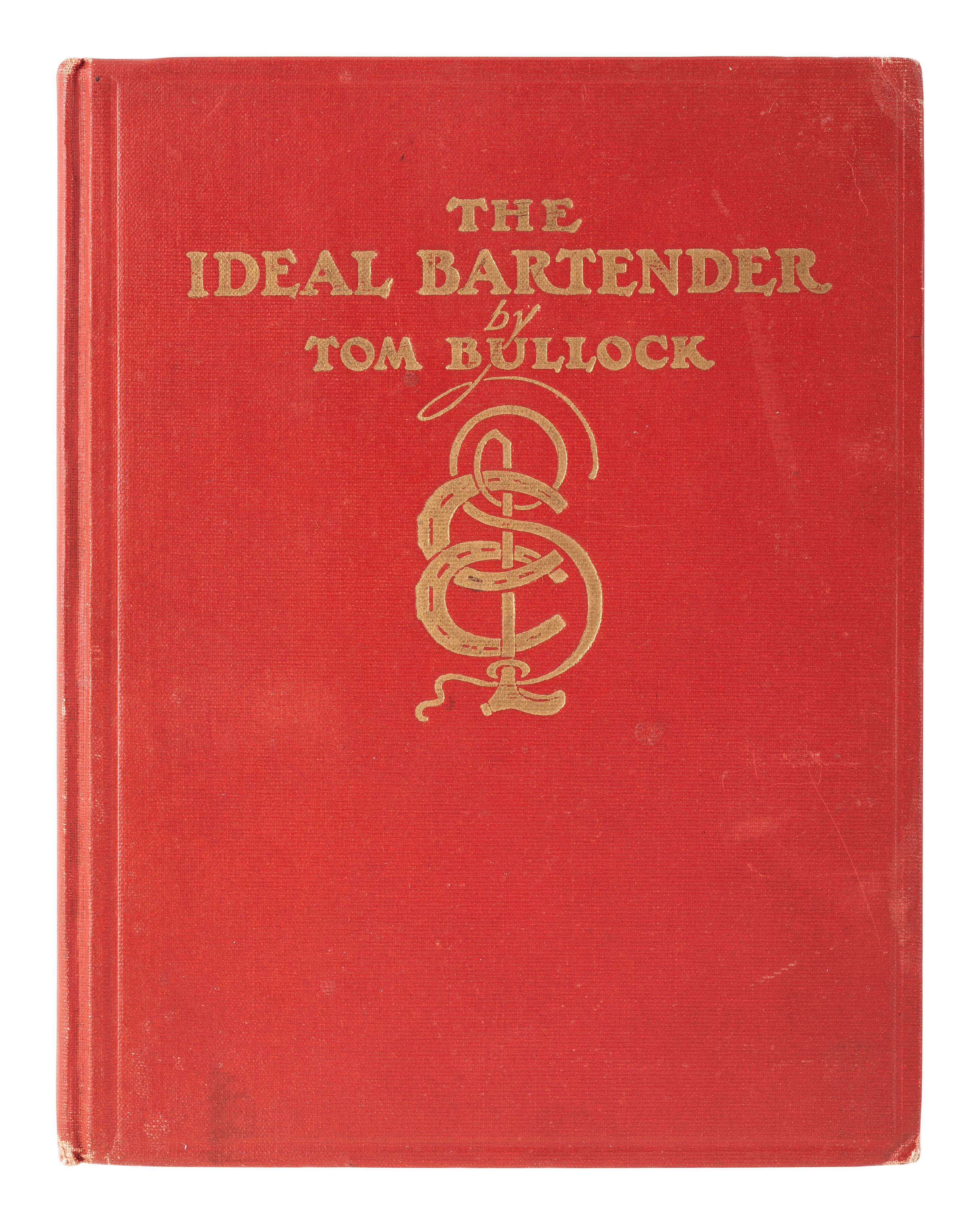 BULLOCK, Tom. The Ideal Bartender . First bartender’s book published by an African American author.