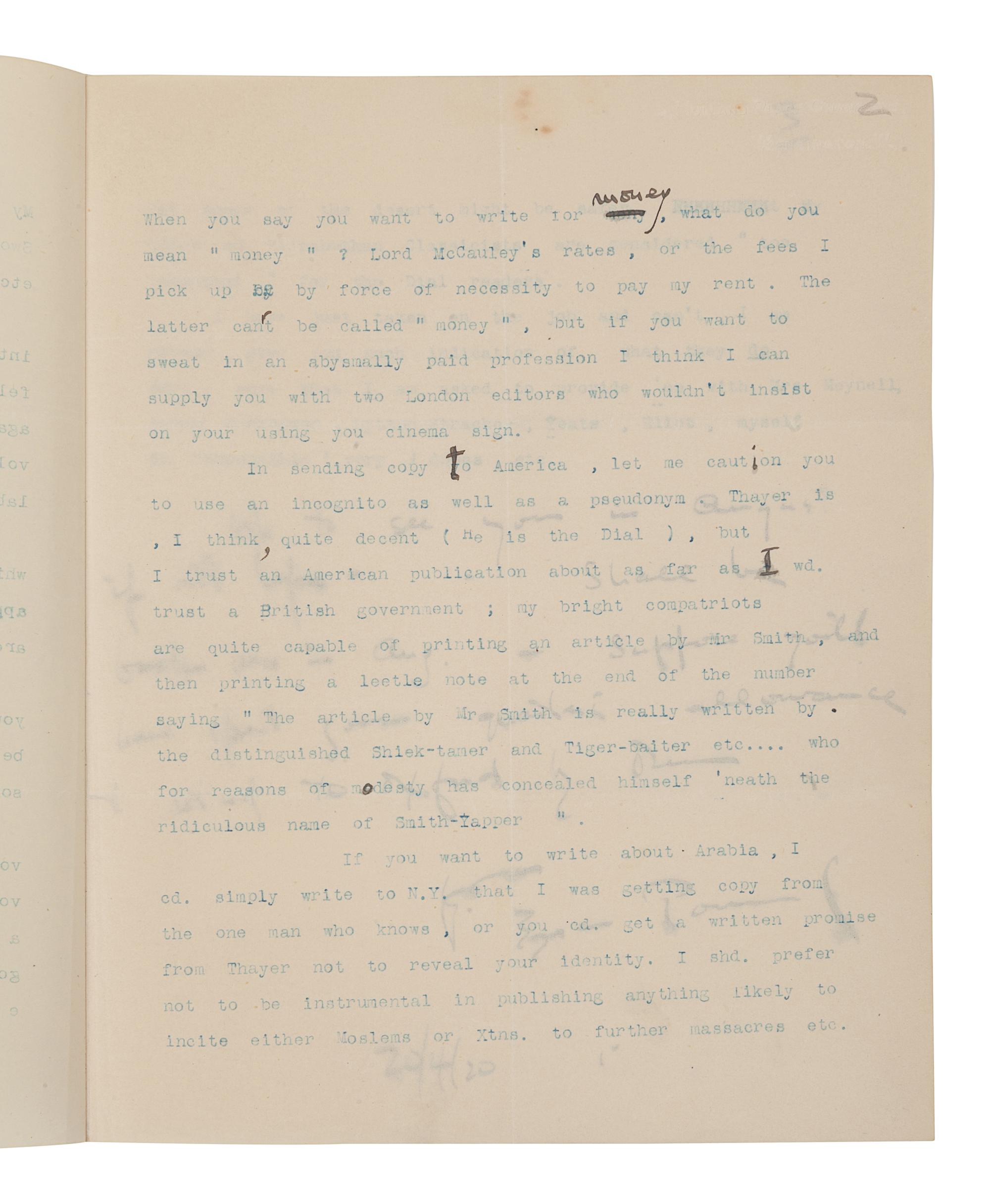 [LAWRENCE, T. E.]. --POUND, Ezra (1885-1972). Typed letter signed ("Ezra Pound") with five-line autograph postscript and emendations in text, to T.E. Lawrence ("My Dear Hadji ben Abt el Bakshish, Prince de Mecque, Two-Sworded Samurai, Old Bird, Young Bird, Magister Artium, etc."), 5 Holland Place Chambers, Kensington, 20 April 1920. 3 pages, 4to. Provenance : Sotheby’s, 20 July 1981, lot 262, purchased by Harry Spiro; Spiro Family Collection, sold Christie’s New York, 26 Feb 2004, lot 73.