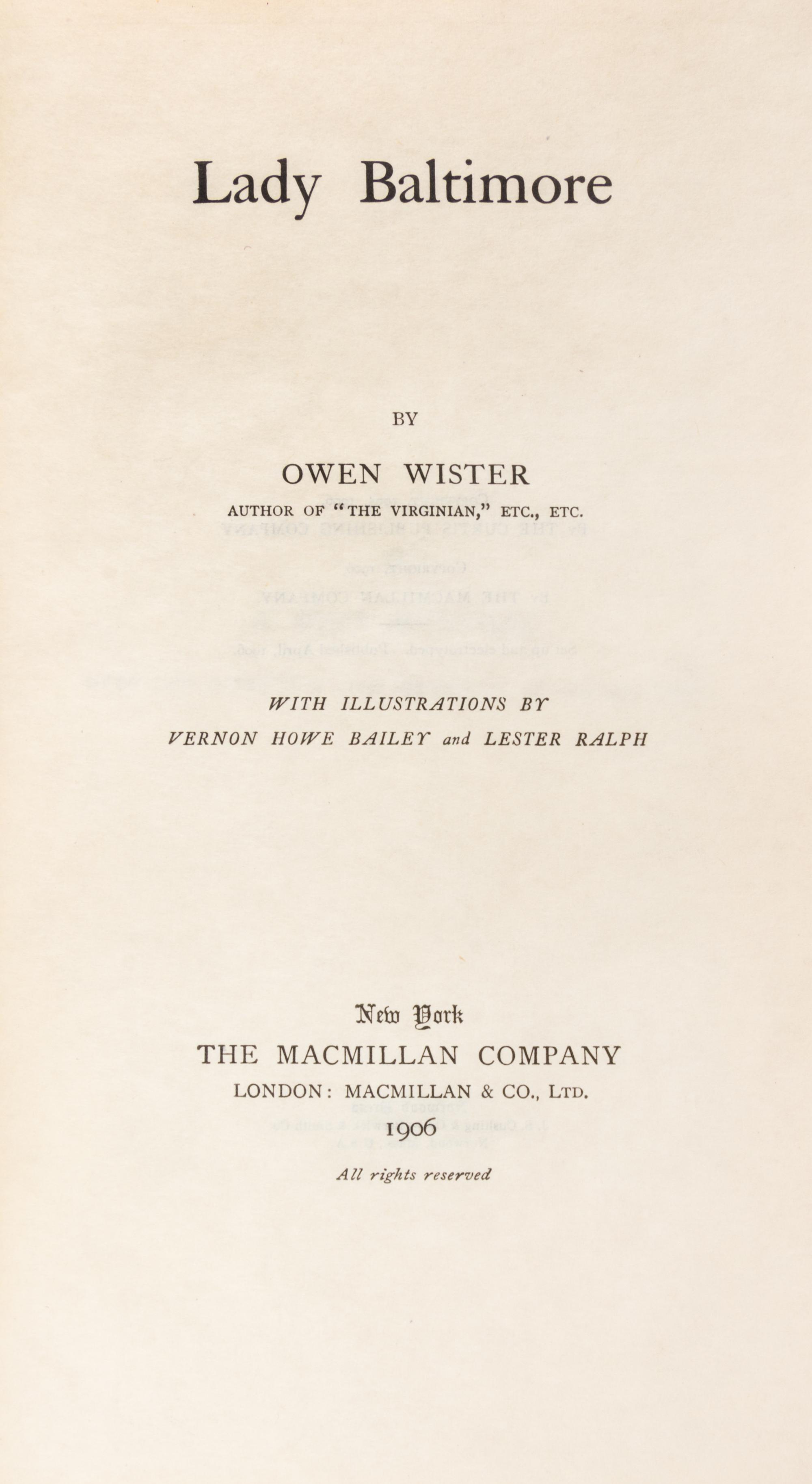 WISTER, OWEN. Lady Baltimore. New York, 1906. Limited ed. on japan vellum, signed by Wister.