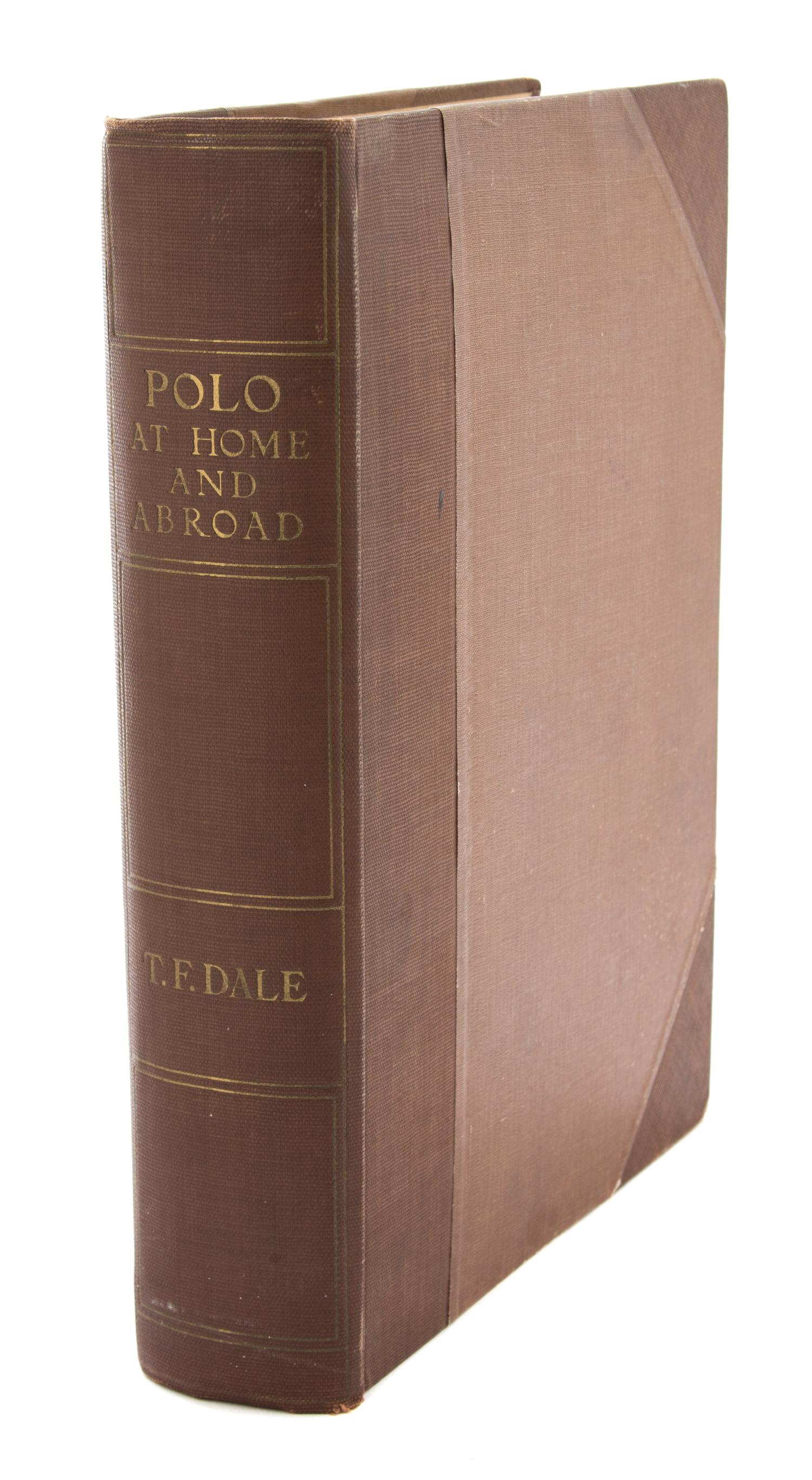 DALE, Thomas Francis (1858-1923). Polo at Home and Abroad.