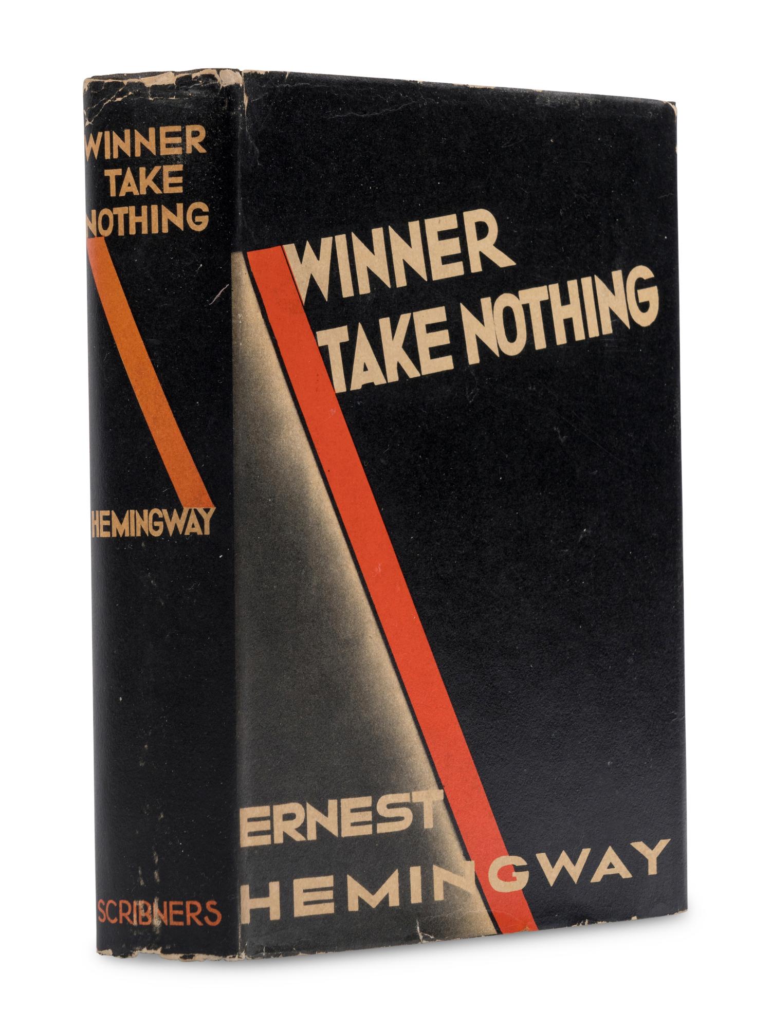 HEMINGWAY, Ernest (1899-1961). Winner Take Nothing . New York and London: Charles Scribner’s Sons, 1933.