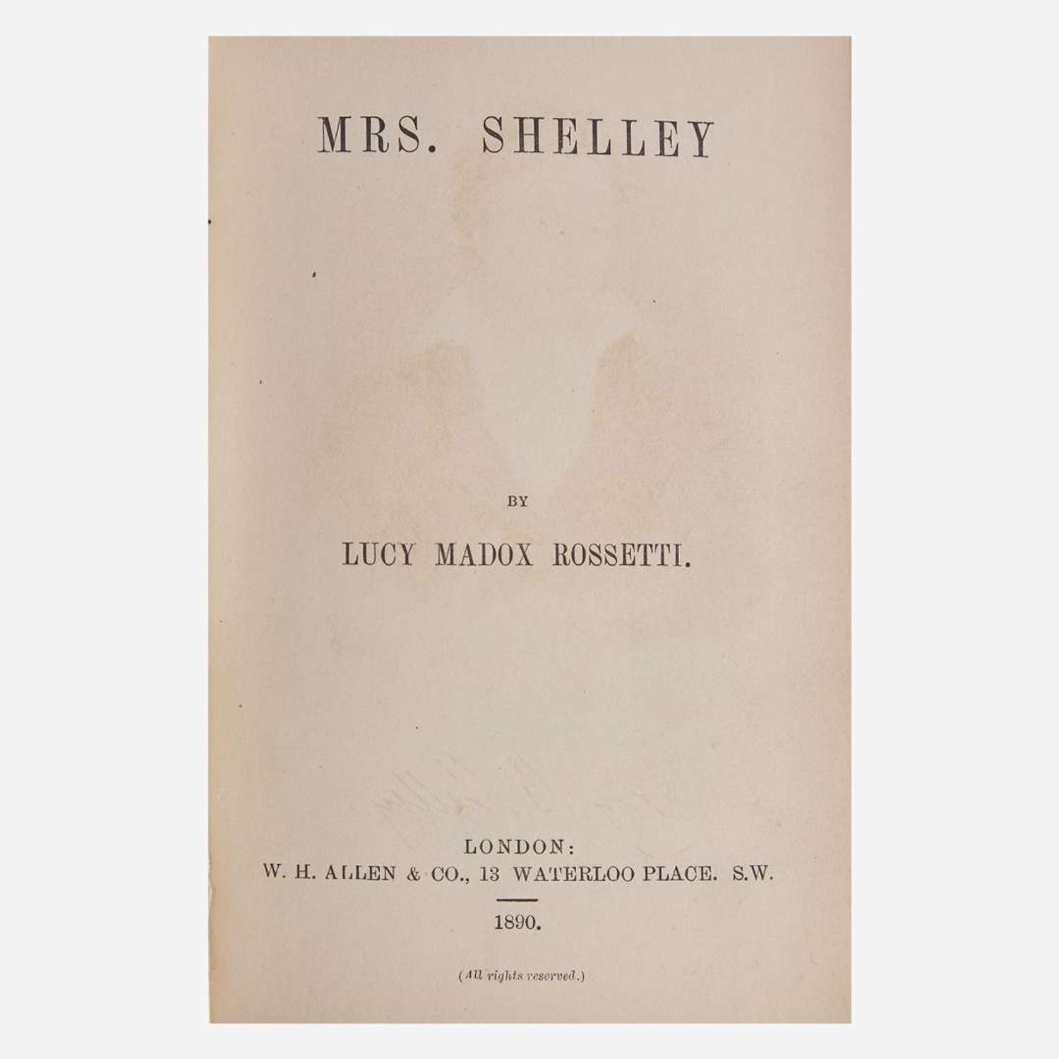 [Autographs & Manuscripts] [Shelley, Mary] Rossetti, Lucy Madox Mrs. Shelley