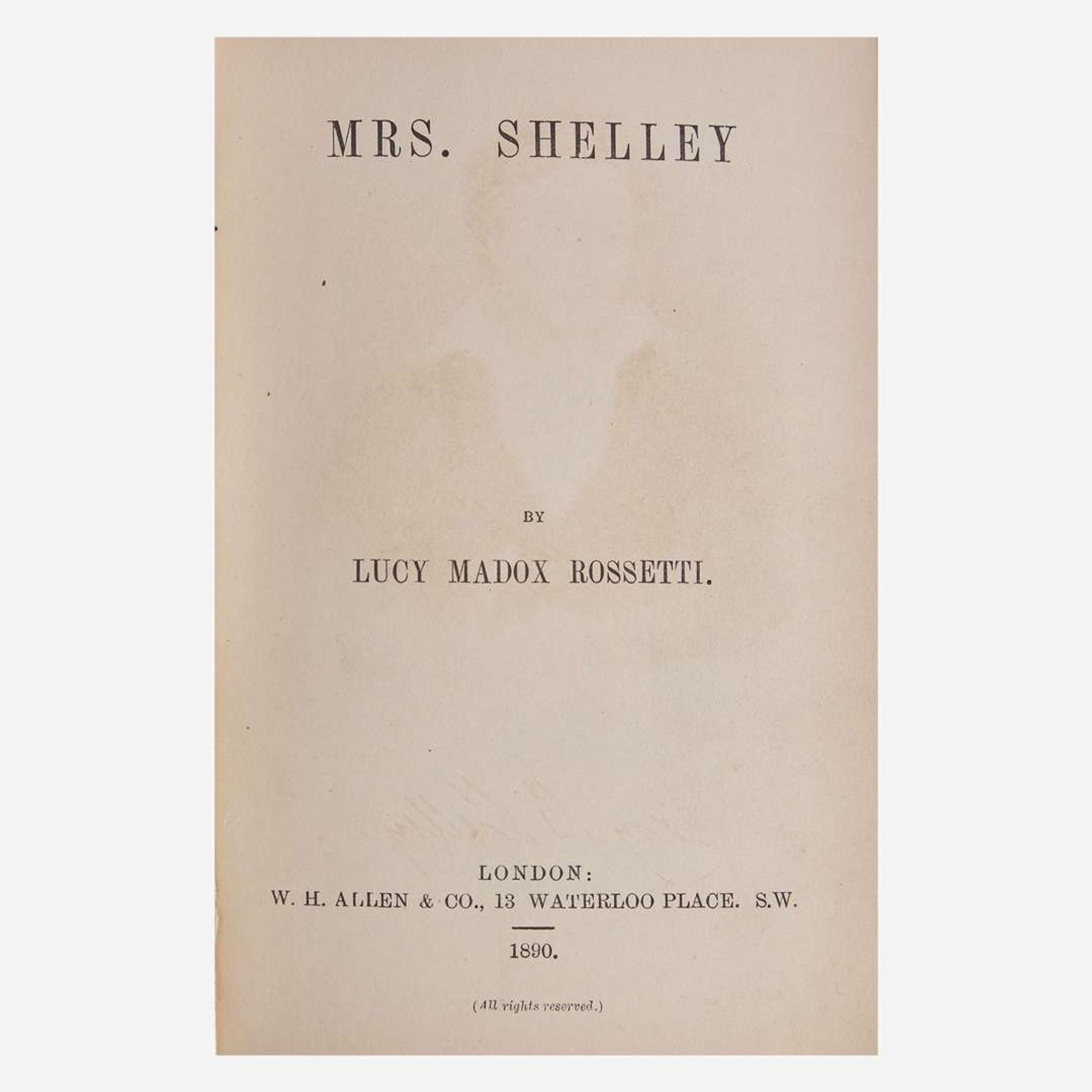 [Autographs & Manuscripts] [Shelley, Mary] Rossetti, Lucy Madox Mrs. Shelley