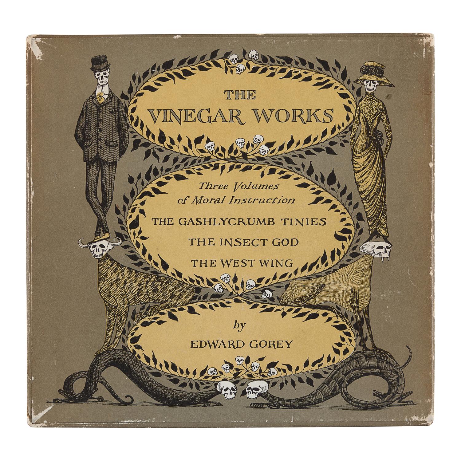 GOREY, Edward (1925-2000). The Vinegar Works: Three Volumes of Moral Instruction . New York: Simon and Schuster, 1963.