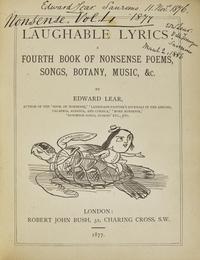 Lear, Edward. Laughable Lyrics. A Fourth Book of Nonsense Poems, Songs, Botany, Music, &c.