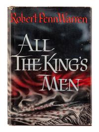 WARREN, Robert Penn (1905-1989). All The King's Men . New York: Harcourt, Brace and Company, 1946.