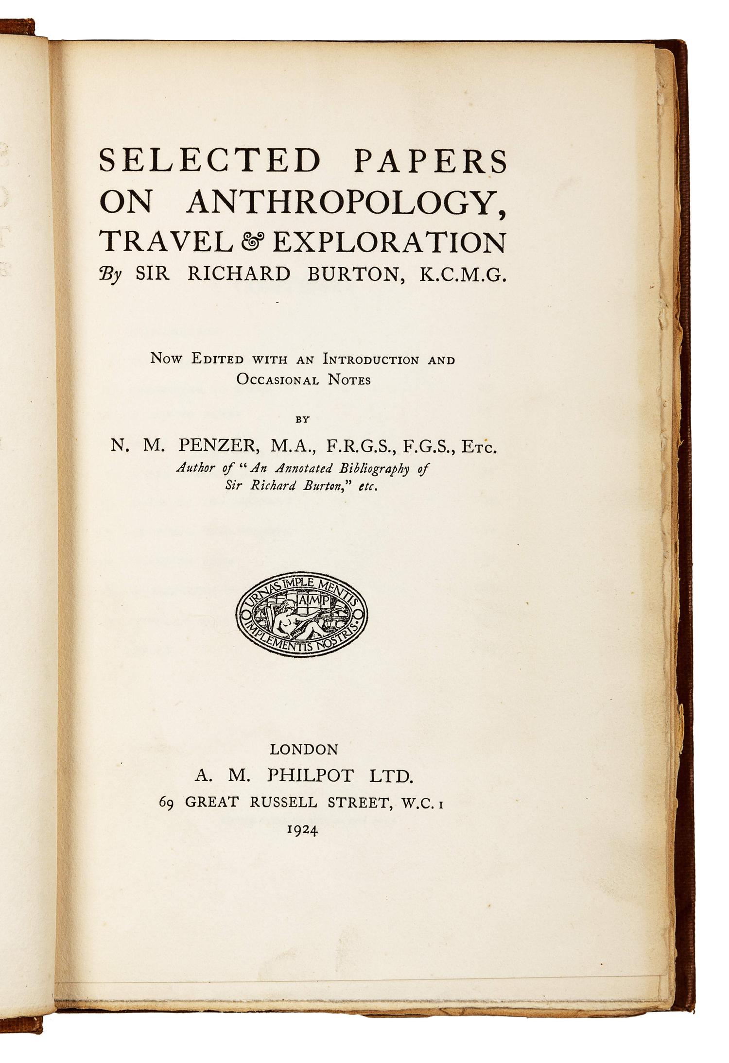 BURTON, Richard Francis, Sir (1821-1890). Selected Papers on Anthropology, Travel & Exploration. London: A. M. Philpot, 1924.