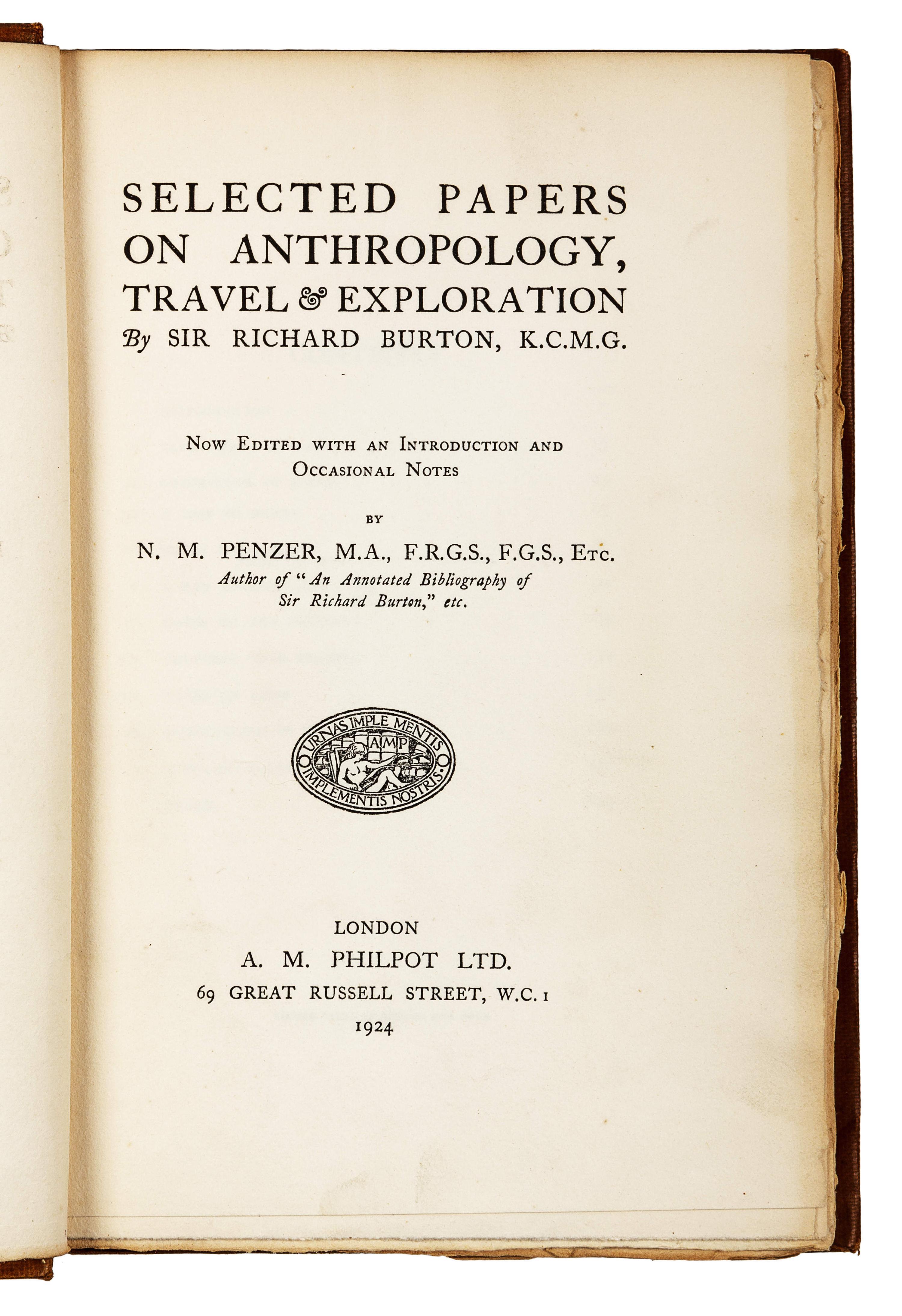 BURTON, Richard Francis, Sir (1821-1890). Selected Papers on Anthropology, Travel & Exploration. London: A. M. Philpot, 1924.