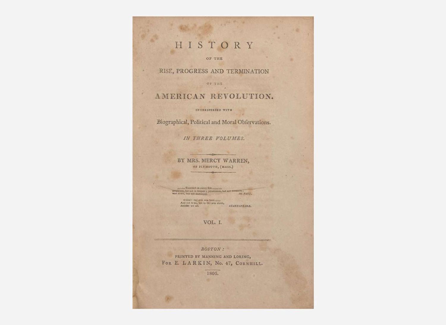[American Revolution] Warren, Mercy (Otis): History of the Rise, Progress and Termination of the American Revolution...