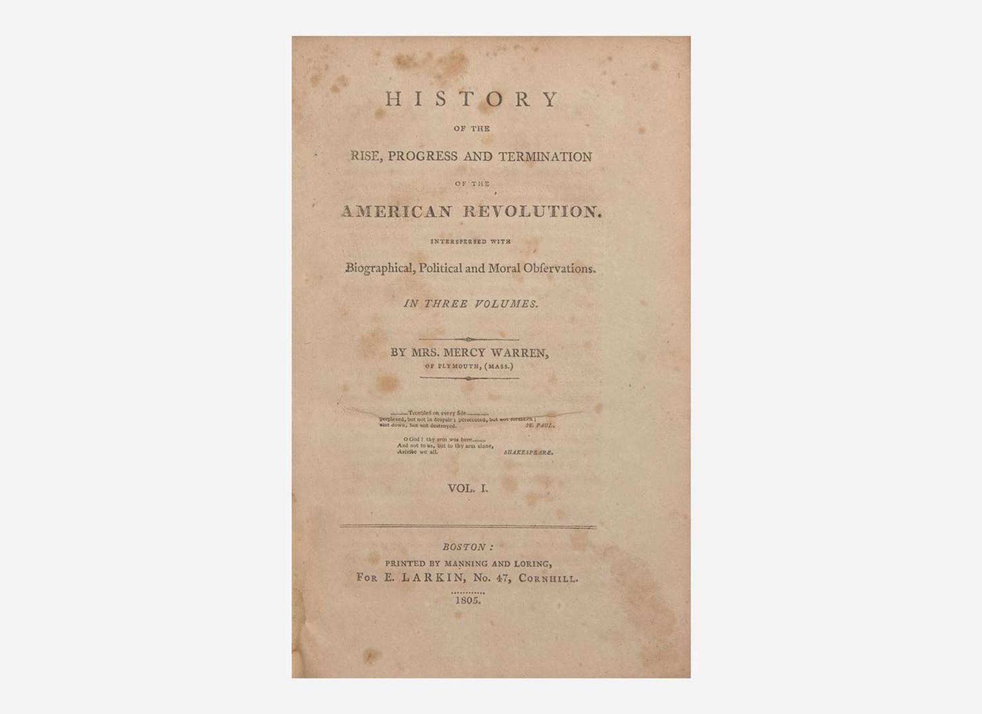 [American Revolution] Warren, Mercy (Otis): History of the Rise, Progress and Termination of the American Revolution...