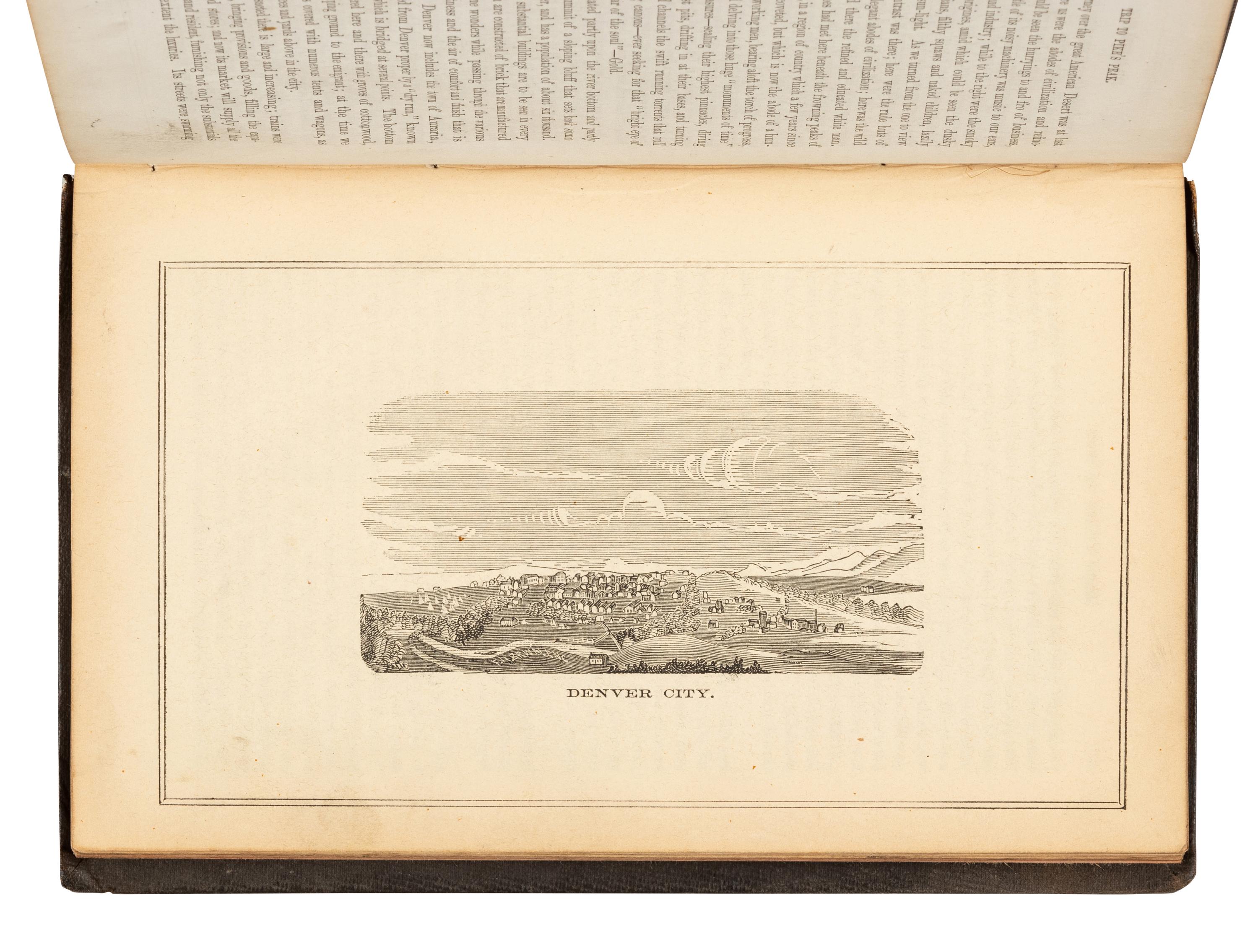 CLARK, Charles M. (b. 1834). A Trip to Pike’s Peak and Notes by the Way, with Numerous Illustrations… of the Country through Kansas and Nebraska... Chicago: S.P. Rounds’ Steam Book and Job Printing House, 1861.