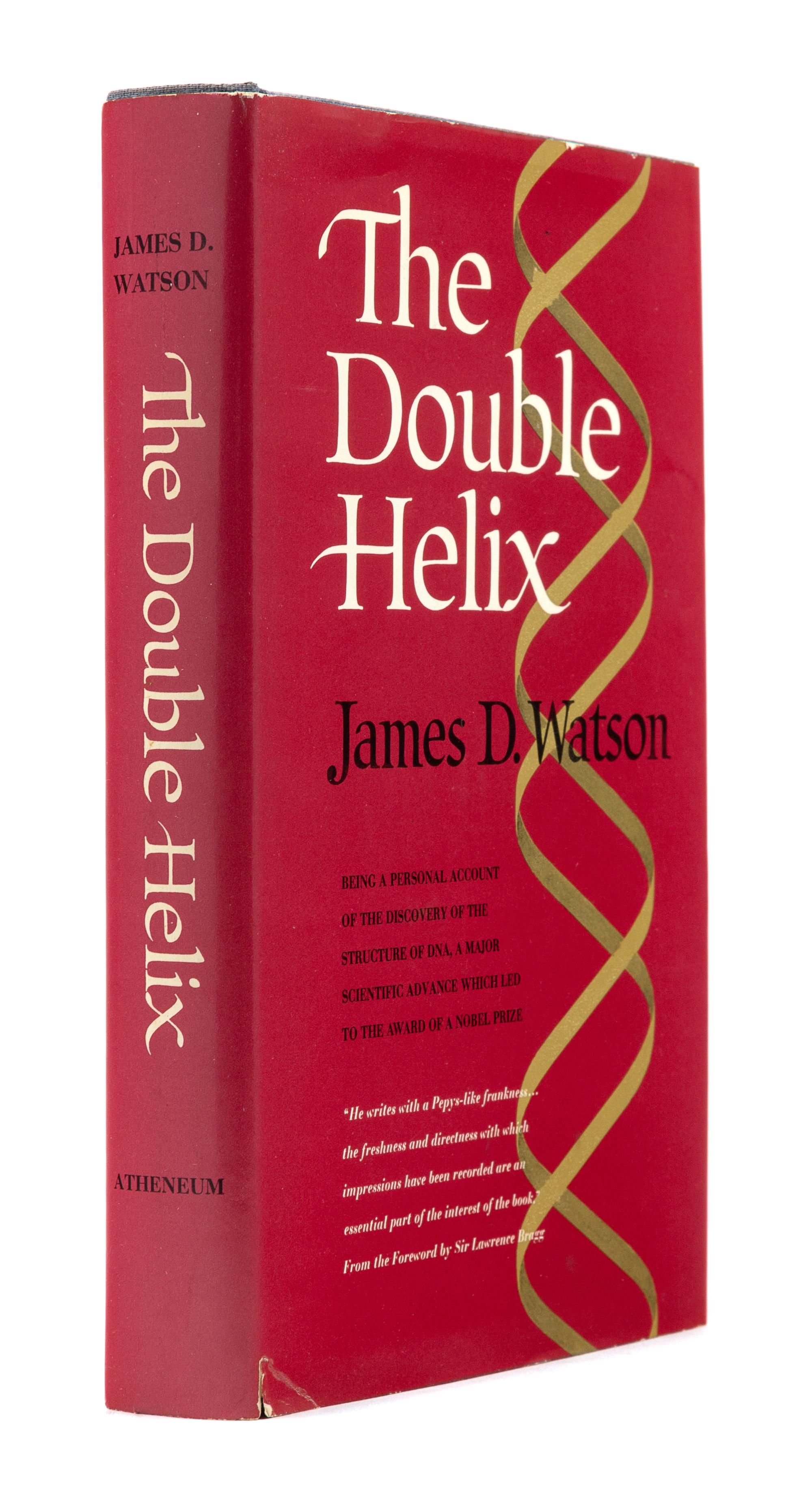 WATSON, James D (b.1928). The Double Helix. New York: Atheneum, 1968.
