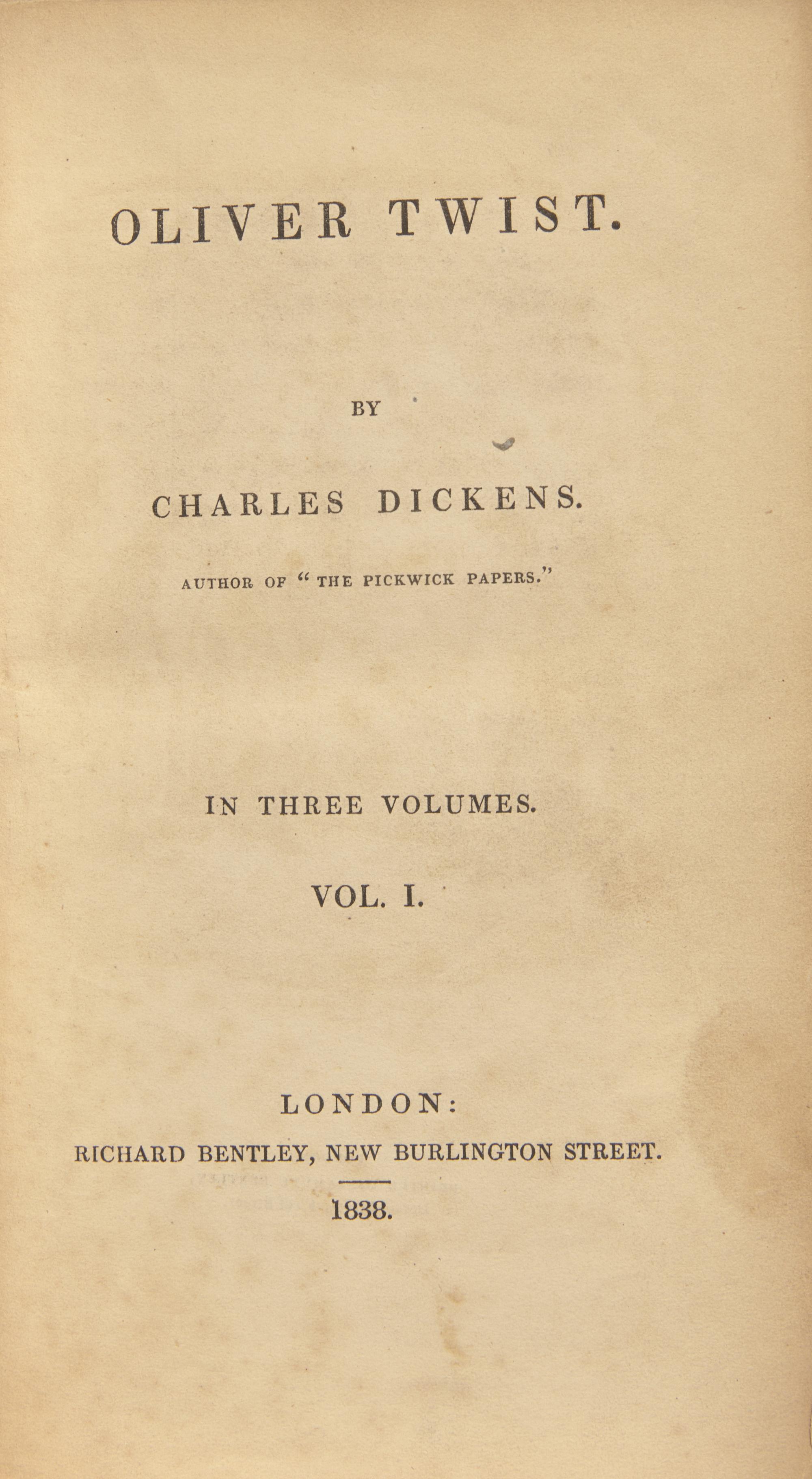 DICKENS, Charles (1812-1870). Oliver Twist. London: Richard Bentley, 1838.
