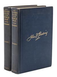(WWI) PERSHING, JOHN J. My Experiences in the World War. New York, 1931. First edition, Signed. 2 vols.