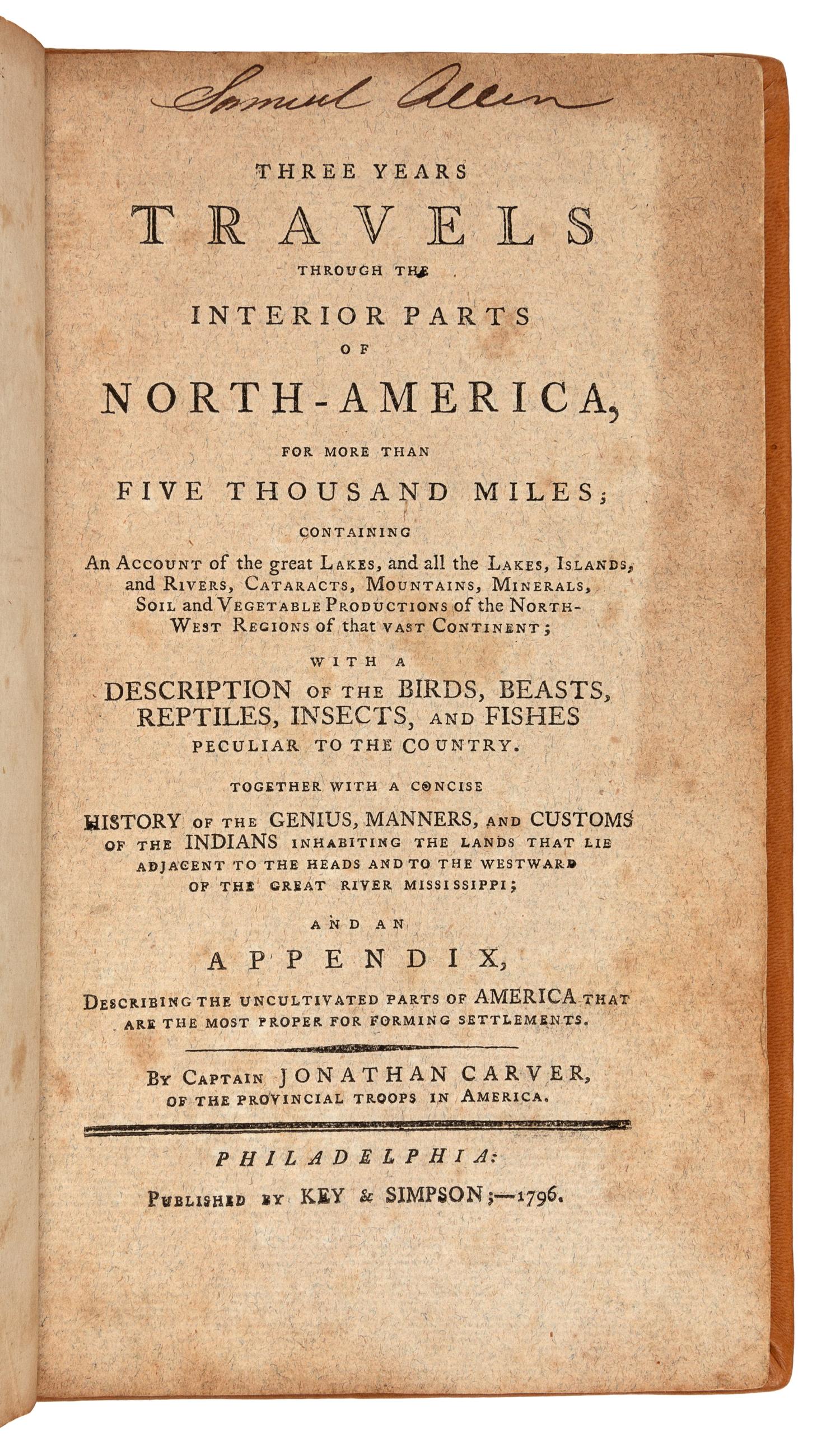 CARVER, Jonathan (1732-1780). Three Years Travels through the Interior Parts of North-America... Philadelphia: Key & Simpson, 1796.
