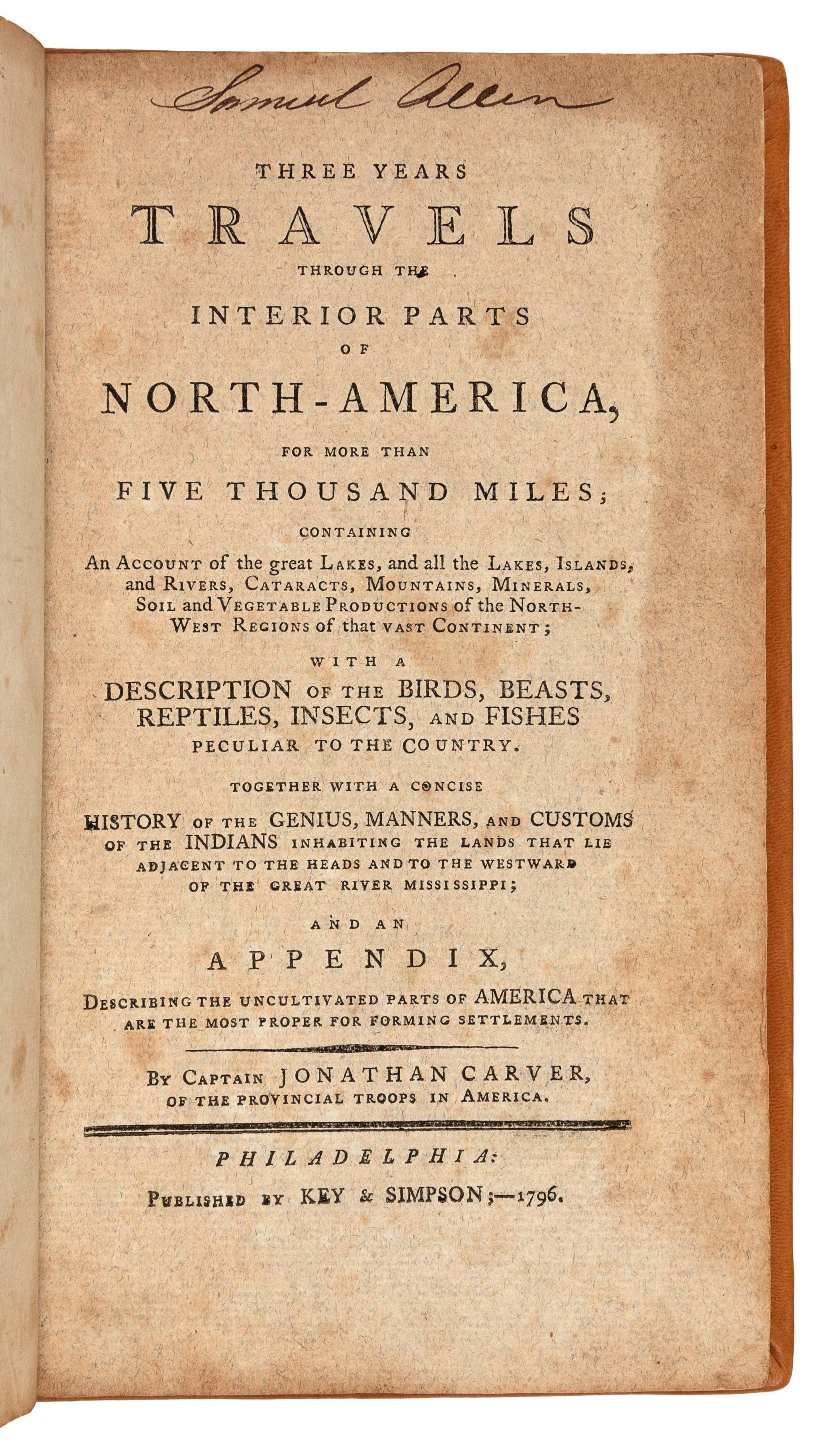 CARVER, Jonathan (1732-1780). Three Years Travels through the Interior Parts of North-America... Philadelphia: Key & Simpson, 1796.