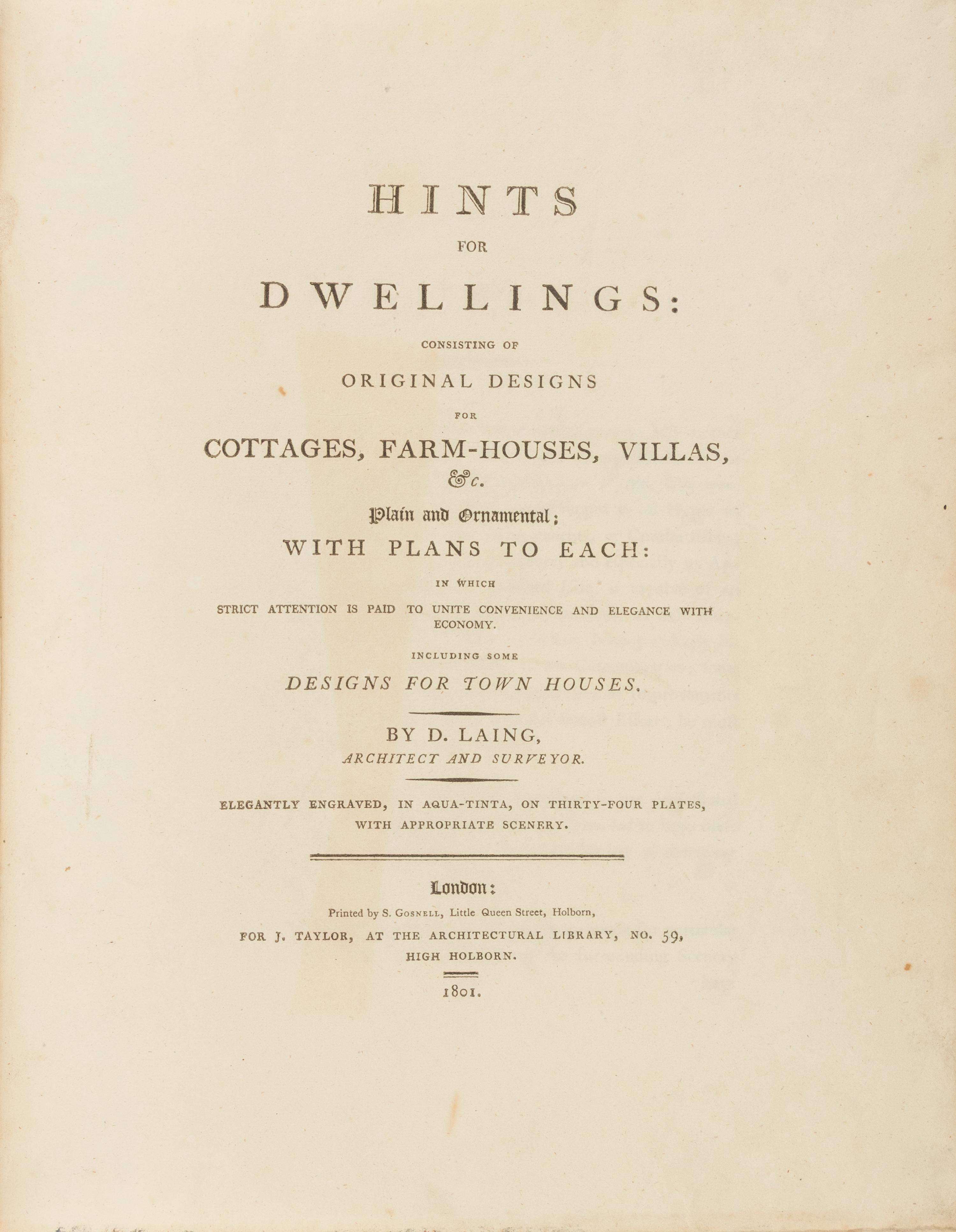 [Architecture] Laing, David. Hints for Dwellings, Consisting of Original Designs for Cottages, Farm-Houses, Villas, Etc .