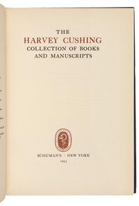CUSHING, Harvey (1869-1939). The Harvey Cushing Collection of Books and Manuscripts. New York, 1943.