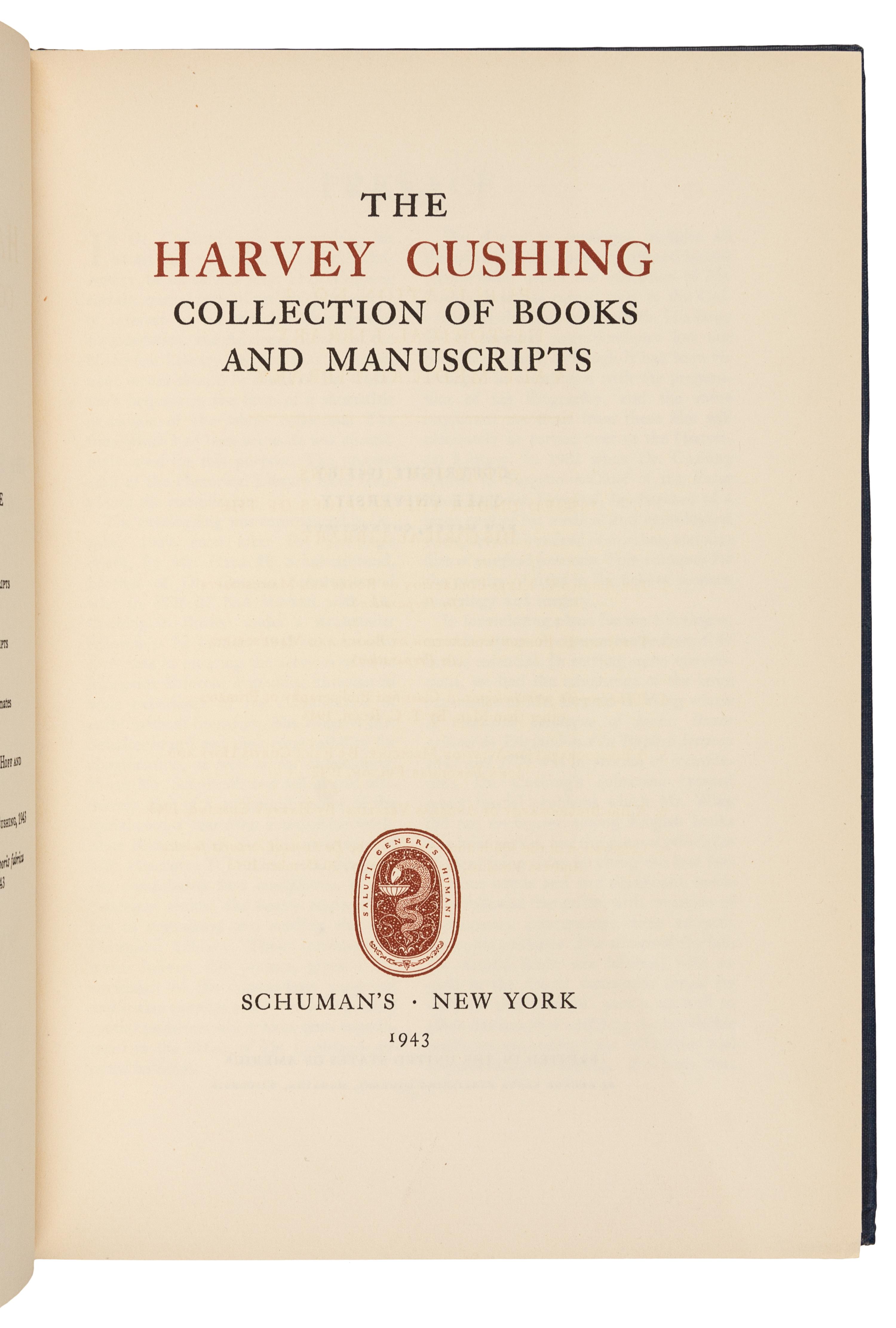 CUSHING, Harvey (1869-1939). The Harvey Cushing Collection of Books and Manuscripts. New York, 1943.
