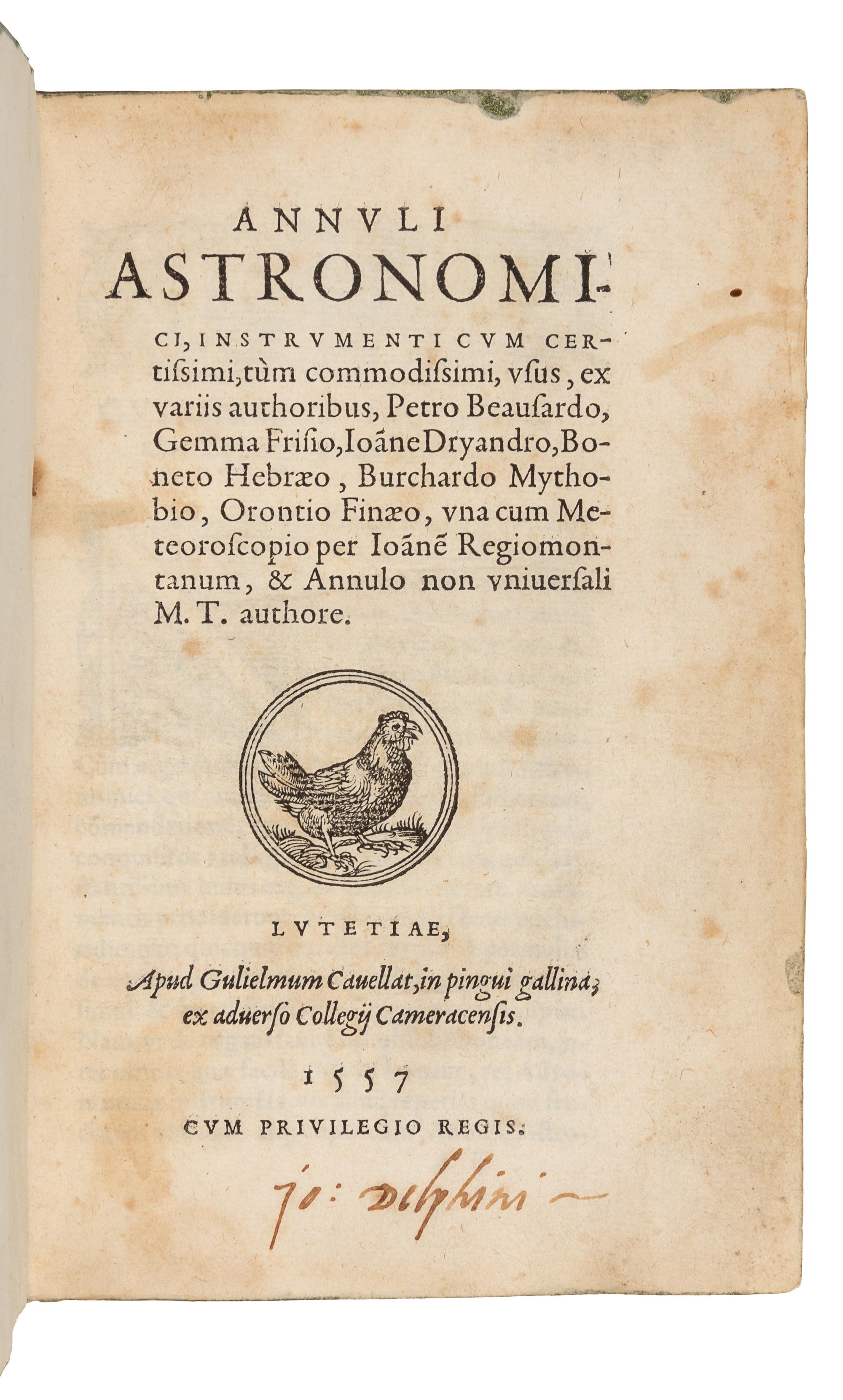 BEAUSARD, Pierre (1536-1577, editor). Annuli astronomici, instrumenti cum certissimi, Tum commodissimi, usus, ex variis aithoribus. Paris: Guillaume Cavallat, 1557.