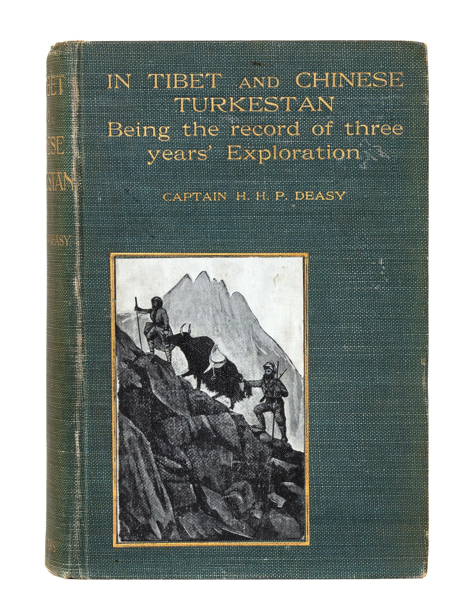 DEASY, Henry Hugh Peter (1866-1947). In Tibet and Chinese Turkestan. Being the Record of Three Years' Exploration. New York: Longmans,