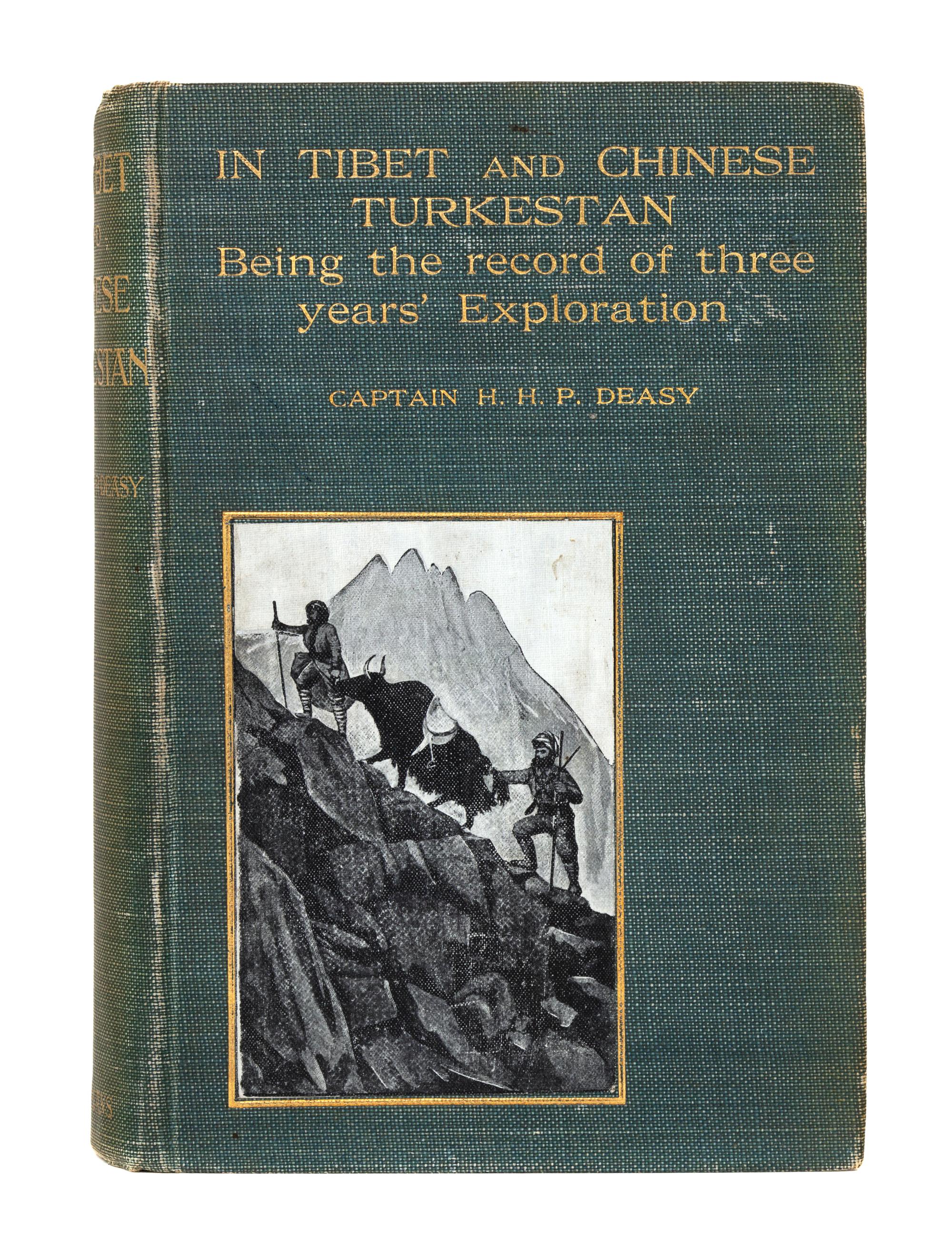 DEASY, Henry Hugh Peter (1866-1947). In Tibet and Chinese Turkestan. Being the Record of Three Years' Exploration. New York: Longmans,