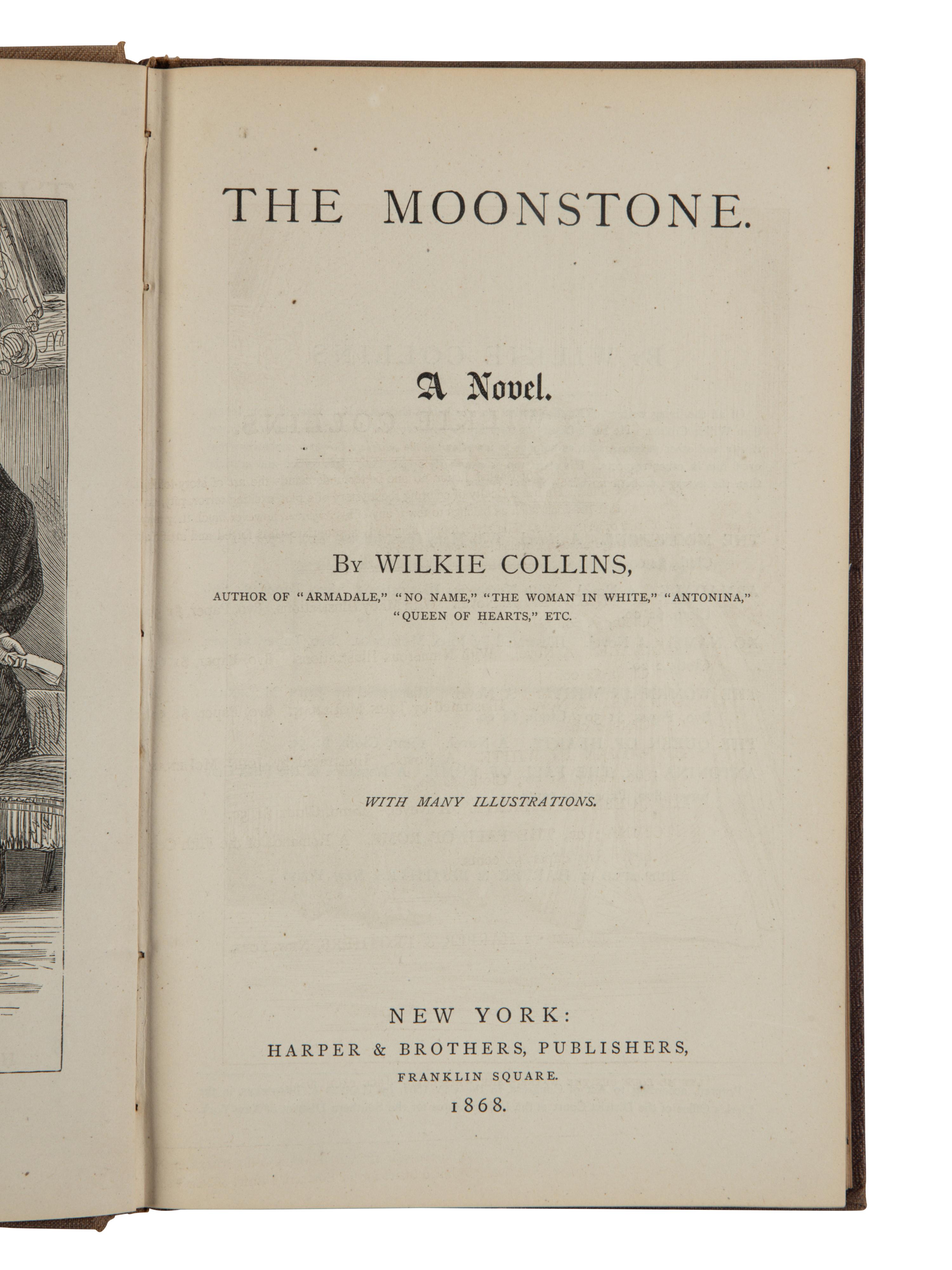 COLLINS, Willkie (1824-1889). The Moonstone. A Romance . New York: Harper & Brothers, 1868.