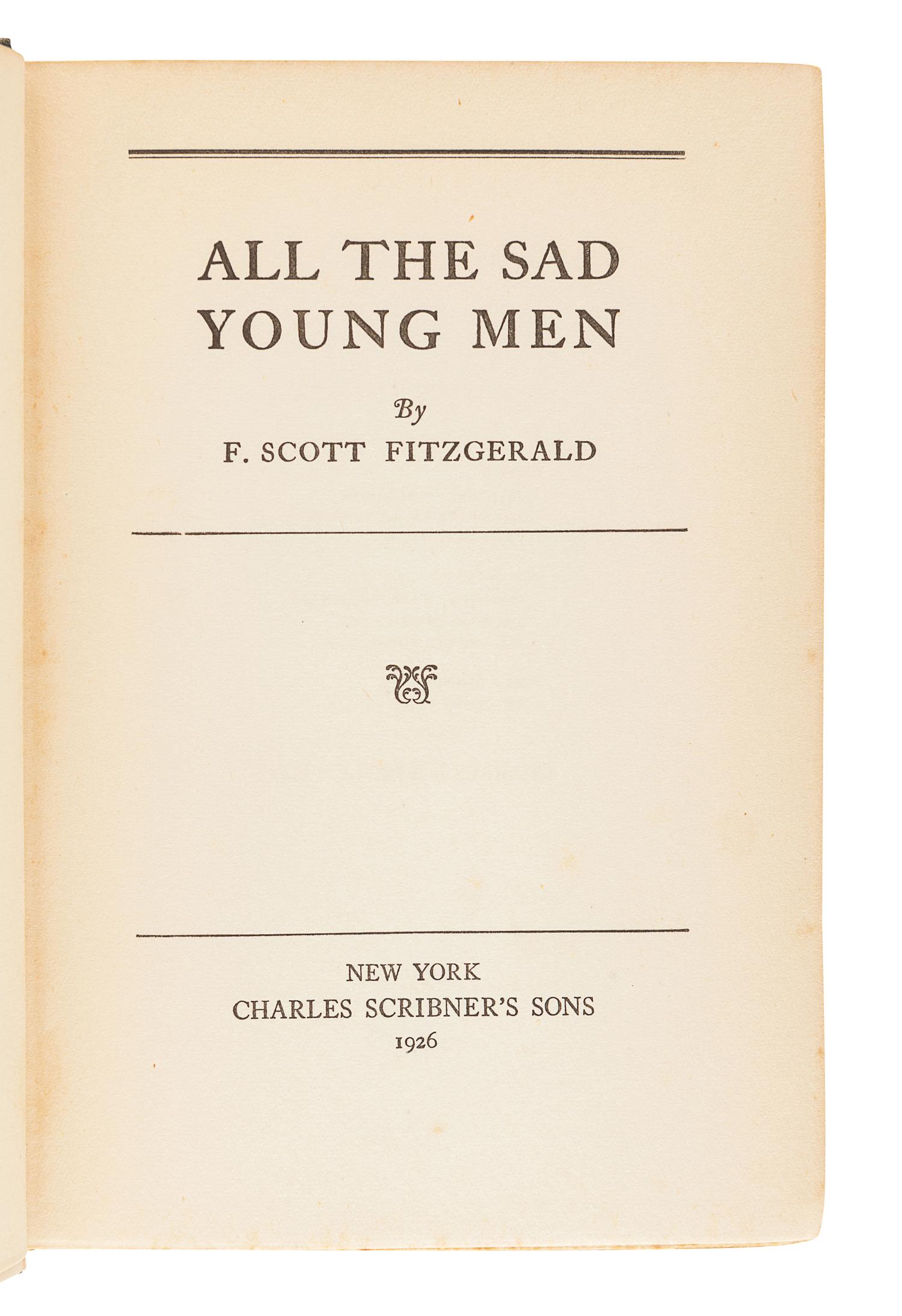 FITZGERALD, F. Scott (1896-1940). All the Sad Young Men . New York: Scribner's, 1926.