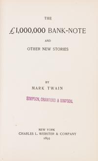 (CLEMENS, SAMUEL L.) TWAIN, MARK. The 1,000,000 Pound Bank-note. New York, 1893. First edition.