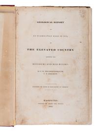 [AMERICANA]. FEATHERSTONHAUGH, George William (1780-1866). Geological Report of an Examination Made in 1834 of the Elevated Country Between the Missouri and Red Rivers. Washington: Gales & Seaton, 1835.
