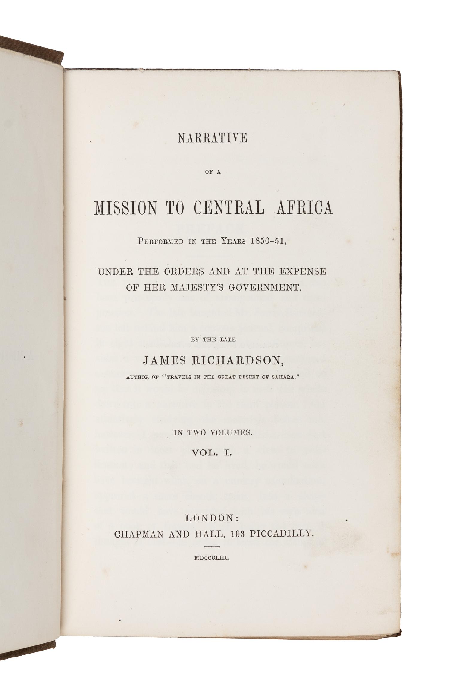 RICHARDSON, James (1806-1851). Narrative of a Mission to Central Africa, performed in the years 1850-51. London: Chapman & Hall, 1853.
