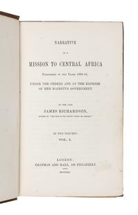 RICHARDSON, James (1806-1851). Narrative of a Mission to Central Africa, performed in the years 1850-51. London: Chapman & Hall, 1853.