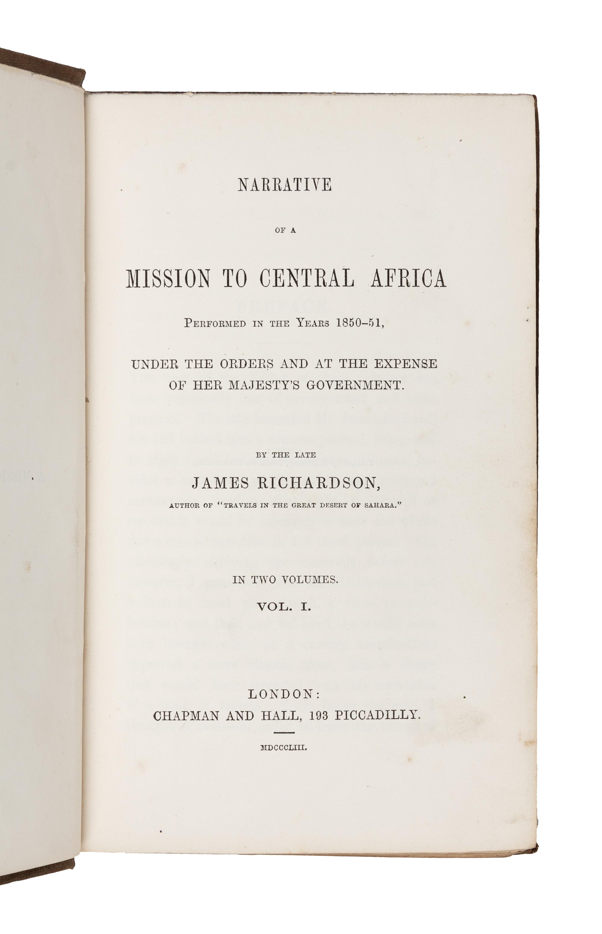 RICHARDSON, James (1806-1851). Narrative of a Mission to Central Africa, performed in the years 1850-51. London: Chapman & Hall, 1853.