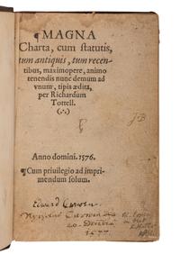 [MAGNA CARTA]. Magna Charta, cum statutis, tum antiquis, tum recentribus, maximopere, animo tenendis nunc demum ad unum… [London: Richard Tottell], 1576.