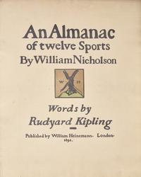 Nicholson, William, and Rudyard Kipling. An Almanac of twelve Sports