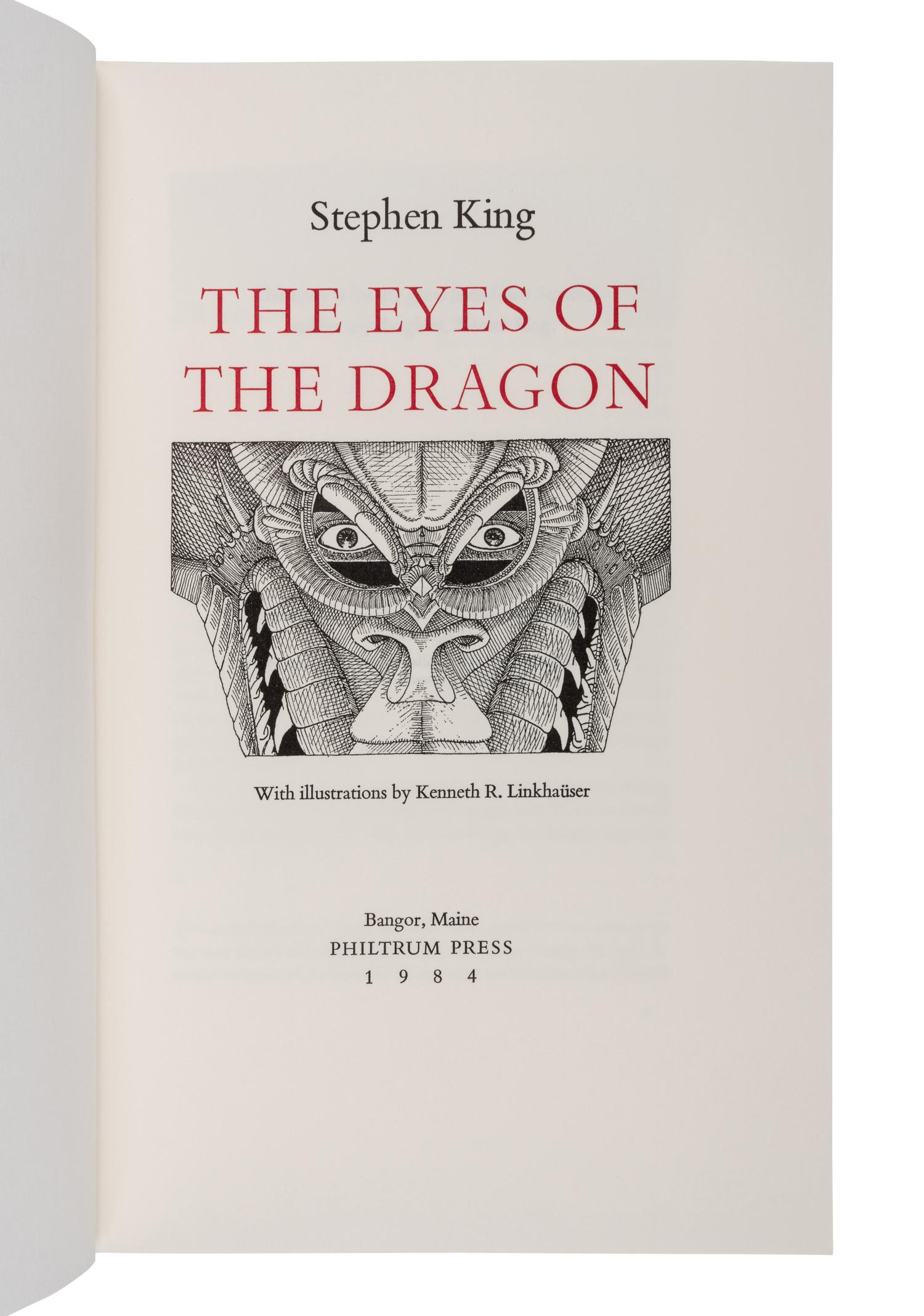 KING, Stephen (b. 1947). The Eyes of the Dragon . Bangor, ME [and Lunenburg, VT: Stinehour Press for] Philtrum Press, 1984.