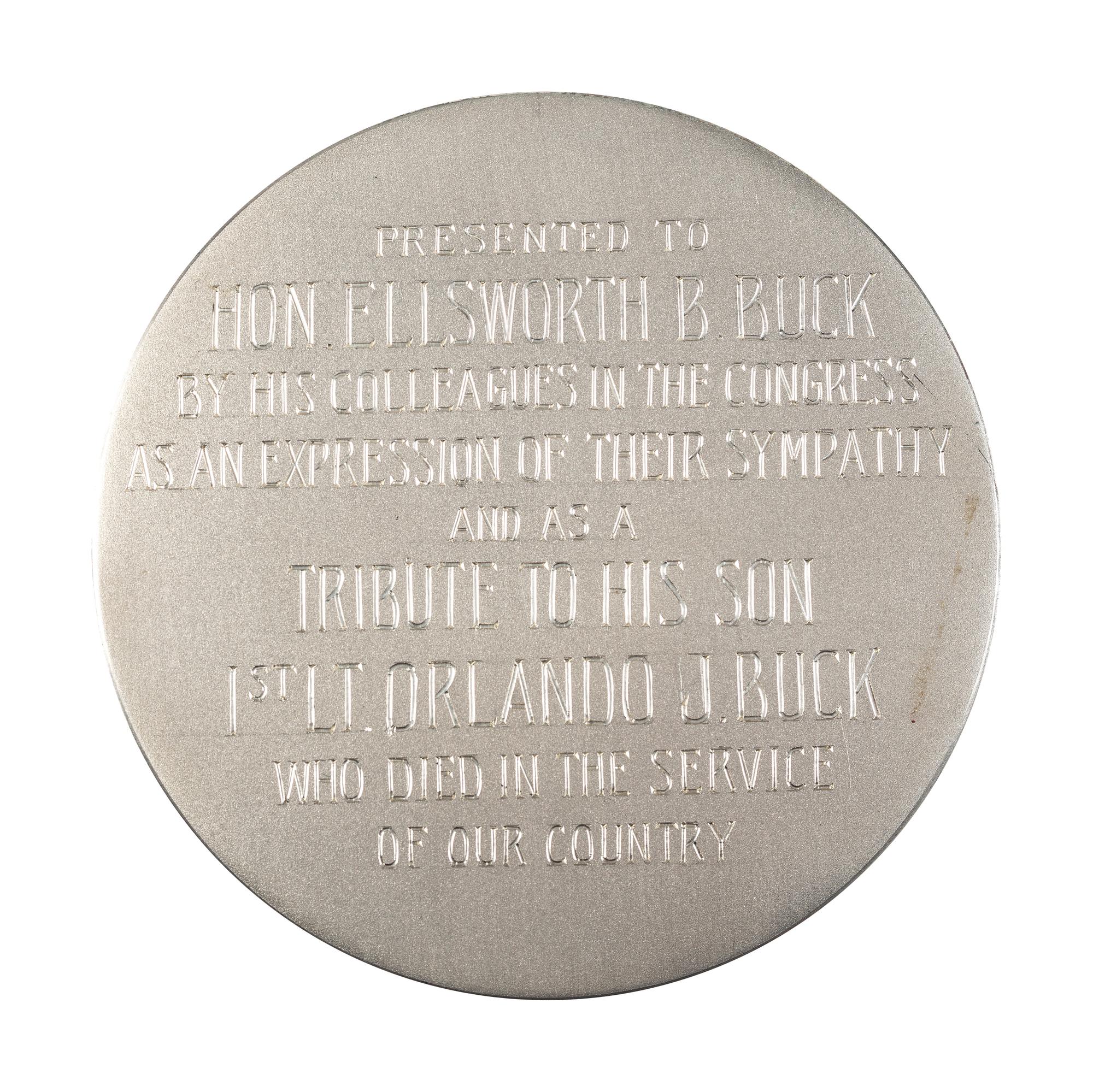 [WORLD WAR II]. A group of 3 items, highlighted by "Congressional War Parents Association" medallion presented to Ellsworth B. Buck for the loss of his son, 1st Lieutenant Orlando J. Buck.