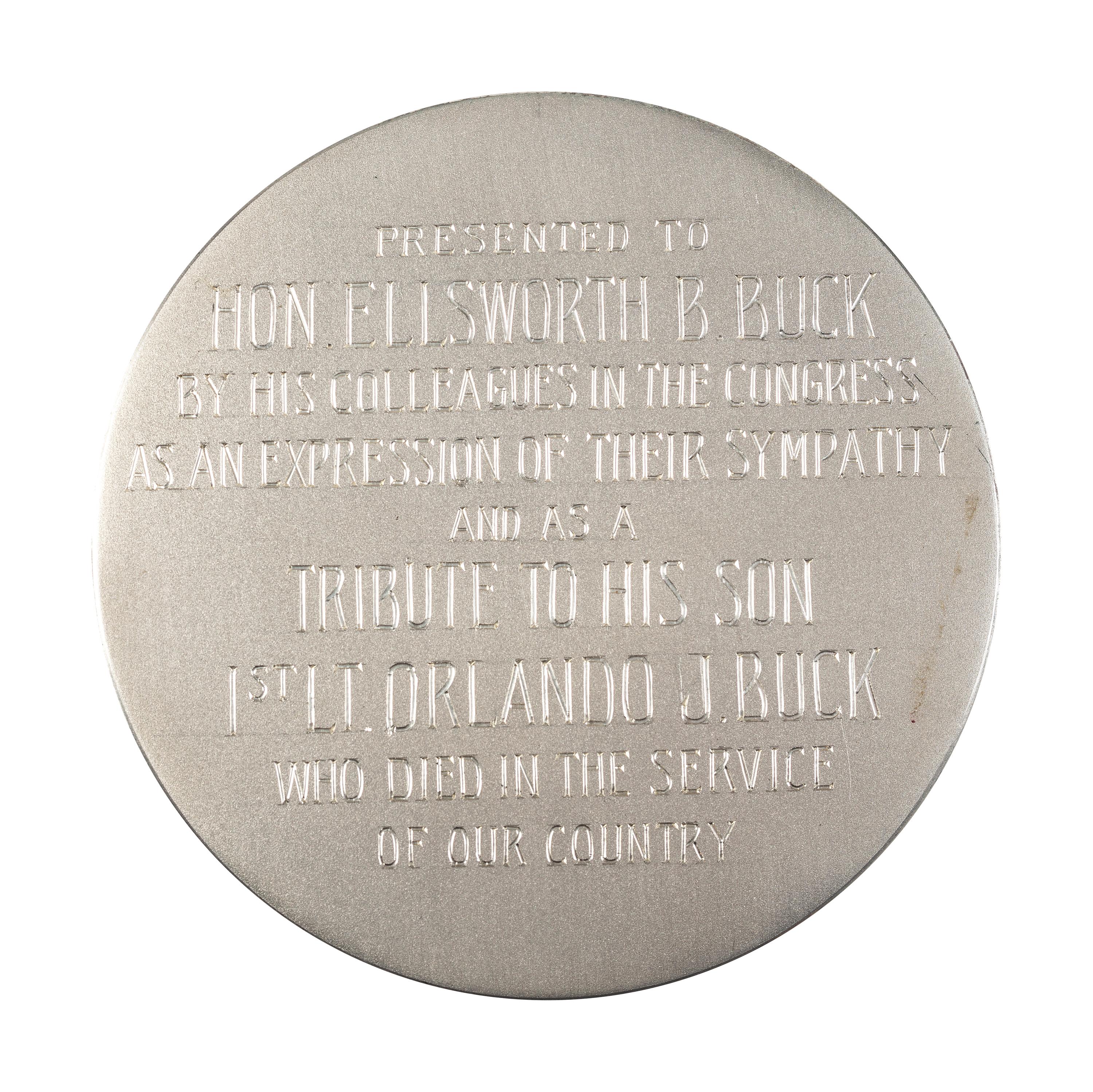 [WORLD WAR II]. A group of 3 items, highlighted by "Congressional War Parents Association" medallion presented to Ellsworth B. Buck for the loss of his son, 1st Lieutenant Orlando J. Buck.