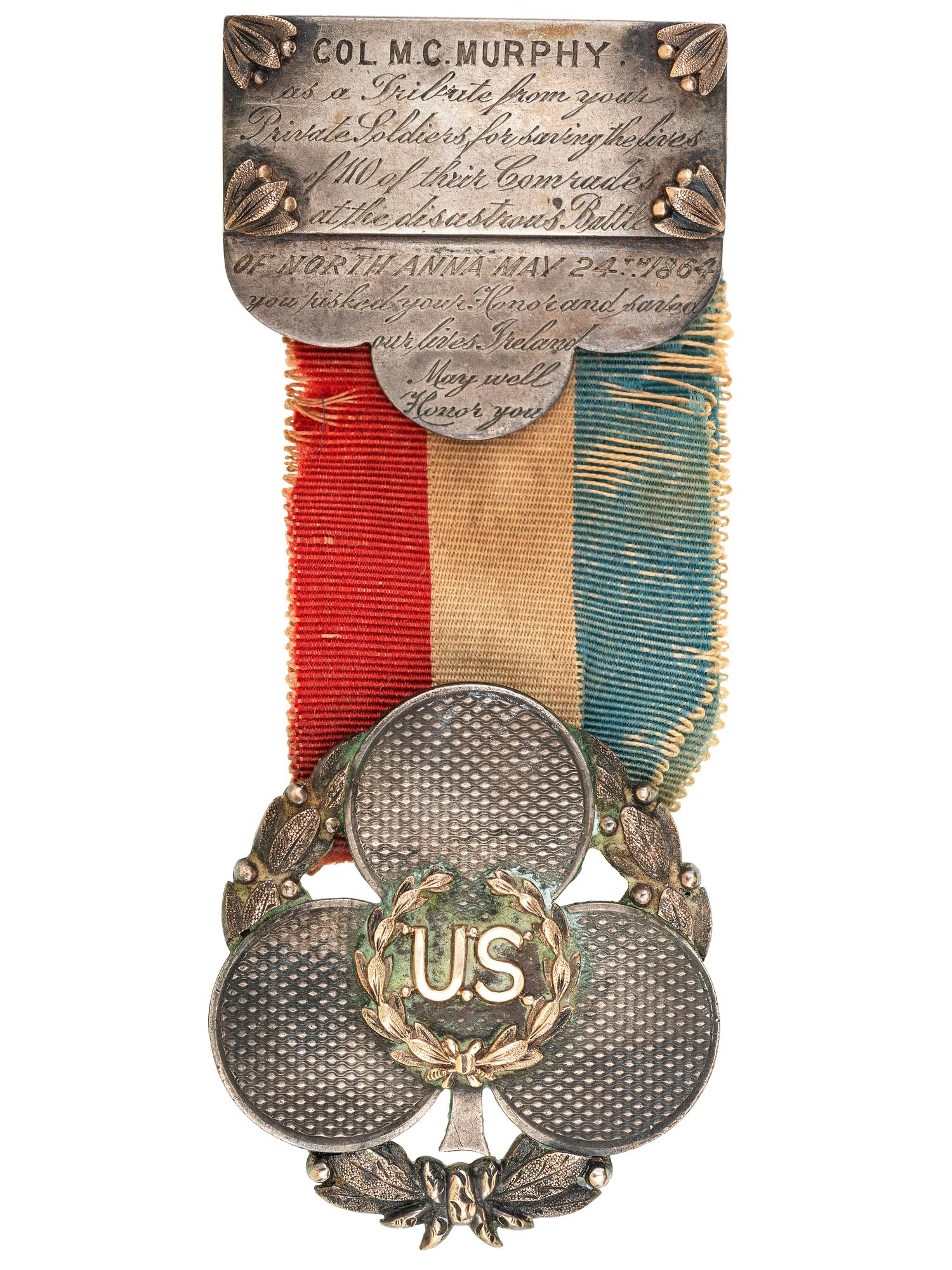 [CIVIL WAR]. II Army Corps badge presented to Colonel Michael Cotter Murphy, 170th New York Infantry, Medal of Honor recipient for action at the Battle of North Anna River on 24 May 1864, and first New York City Police Commissioner.