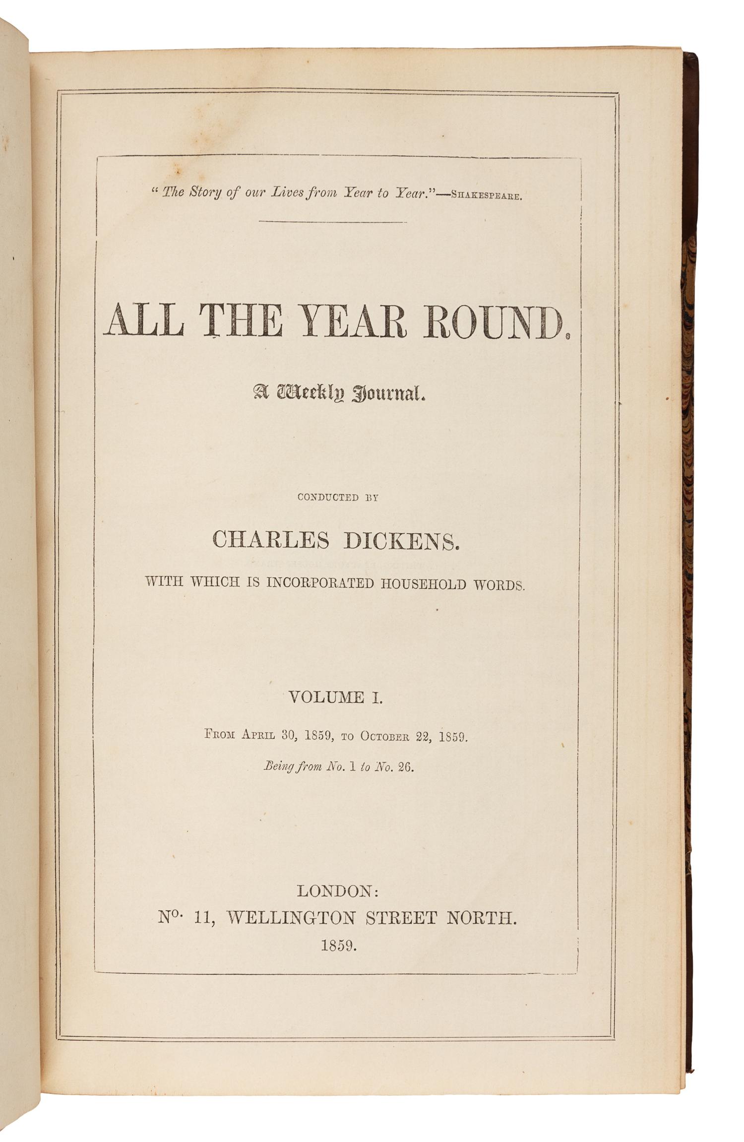 DICKENS, Charles (1812-1870). All the Year Round. A Weekly Journal. London, April 30, 1859-October 6, 1868.