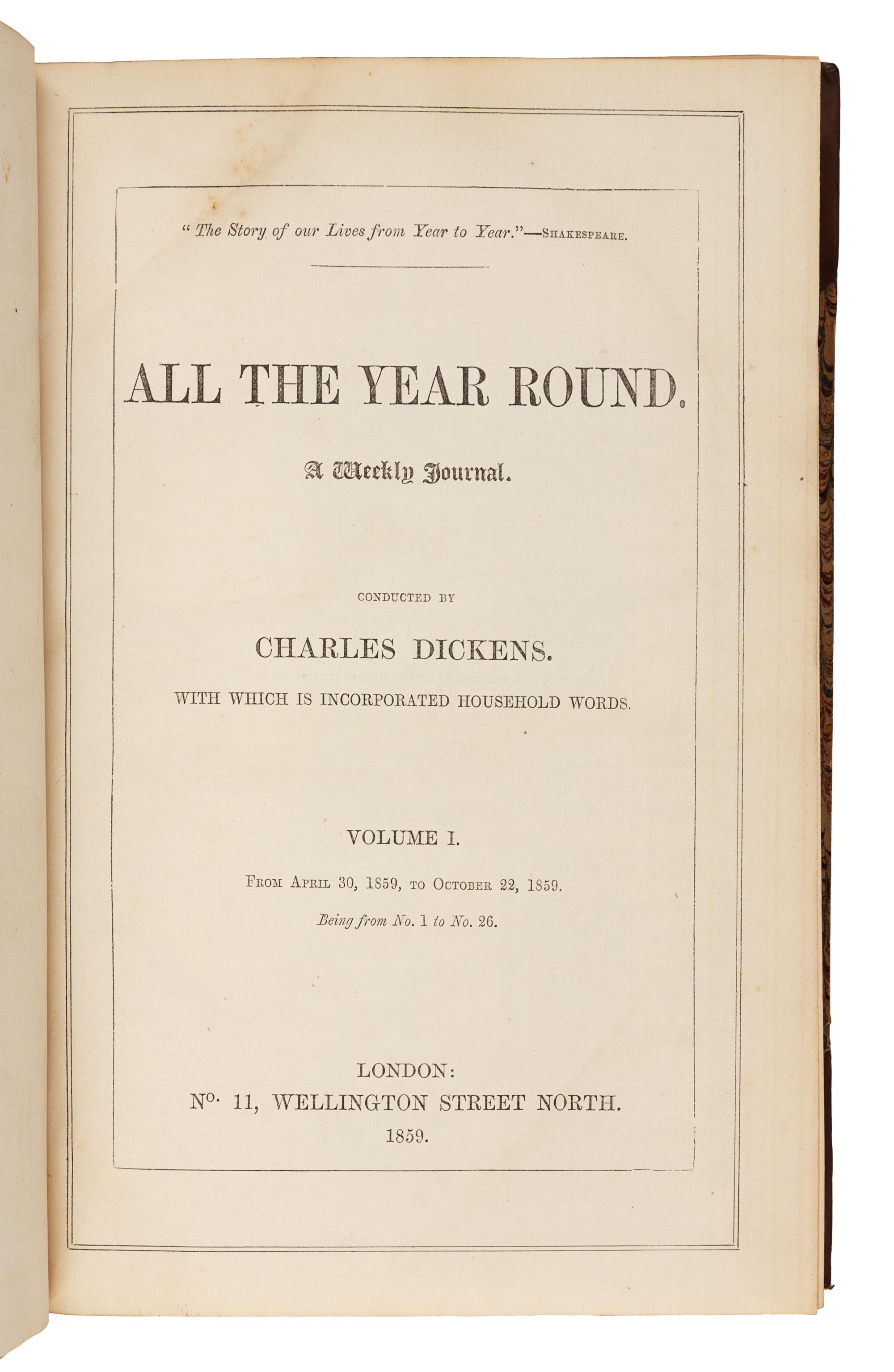 DICKENS, Charles (1812-1870). All the Year Round. A Weekly Journal. London, April 30, 1859-October 6, 1868.