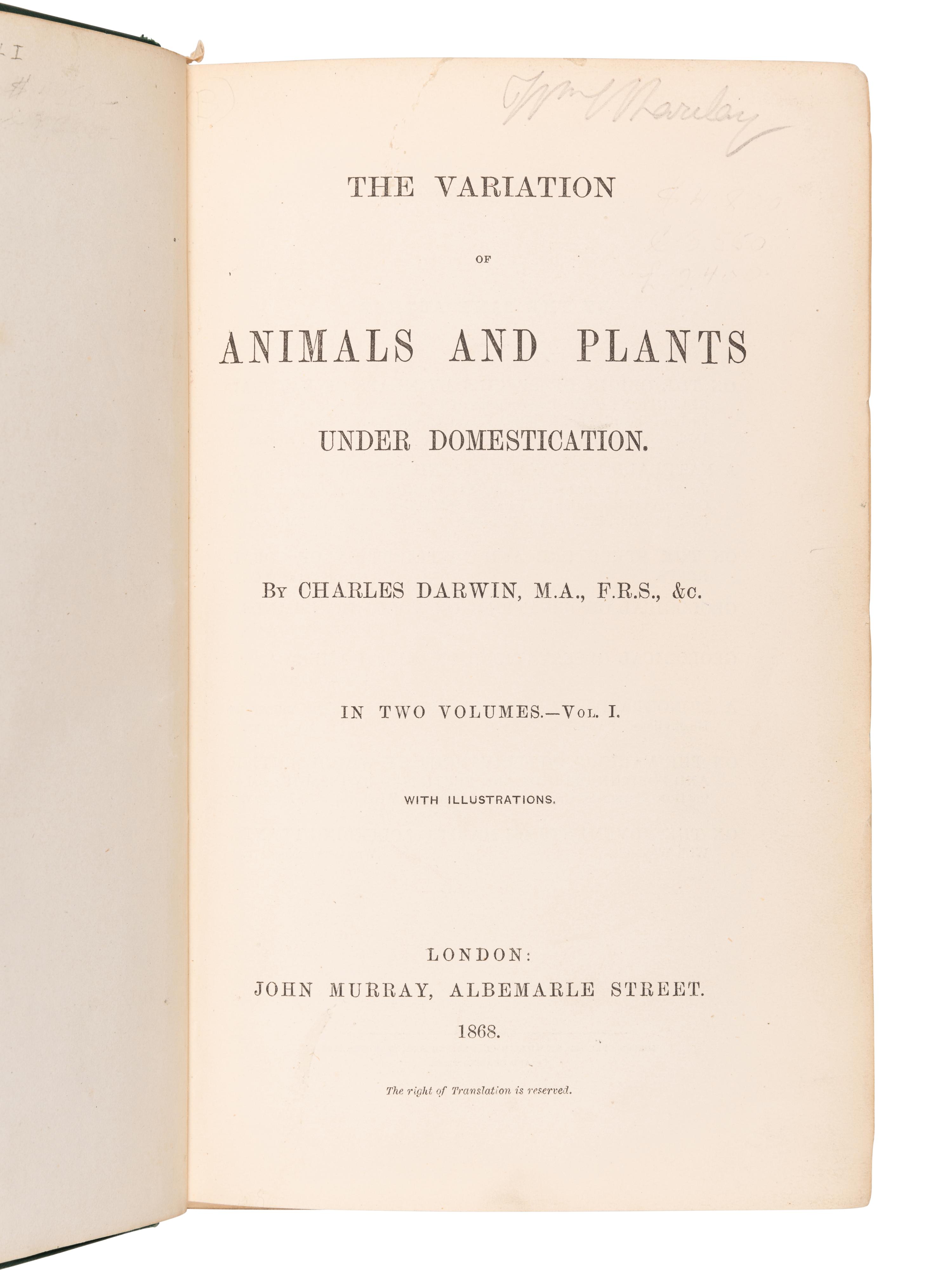 DARWIN, Charles (1809-1882). The Variation of Animals and Plants under Domestication . London: John Murray, 1868.